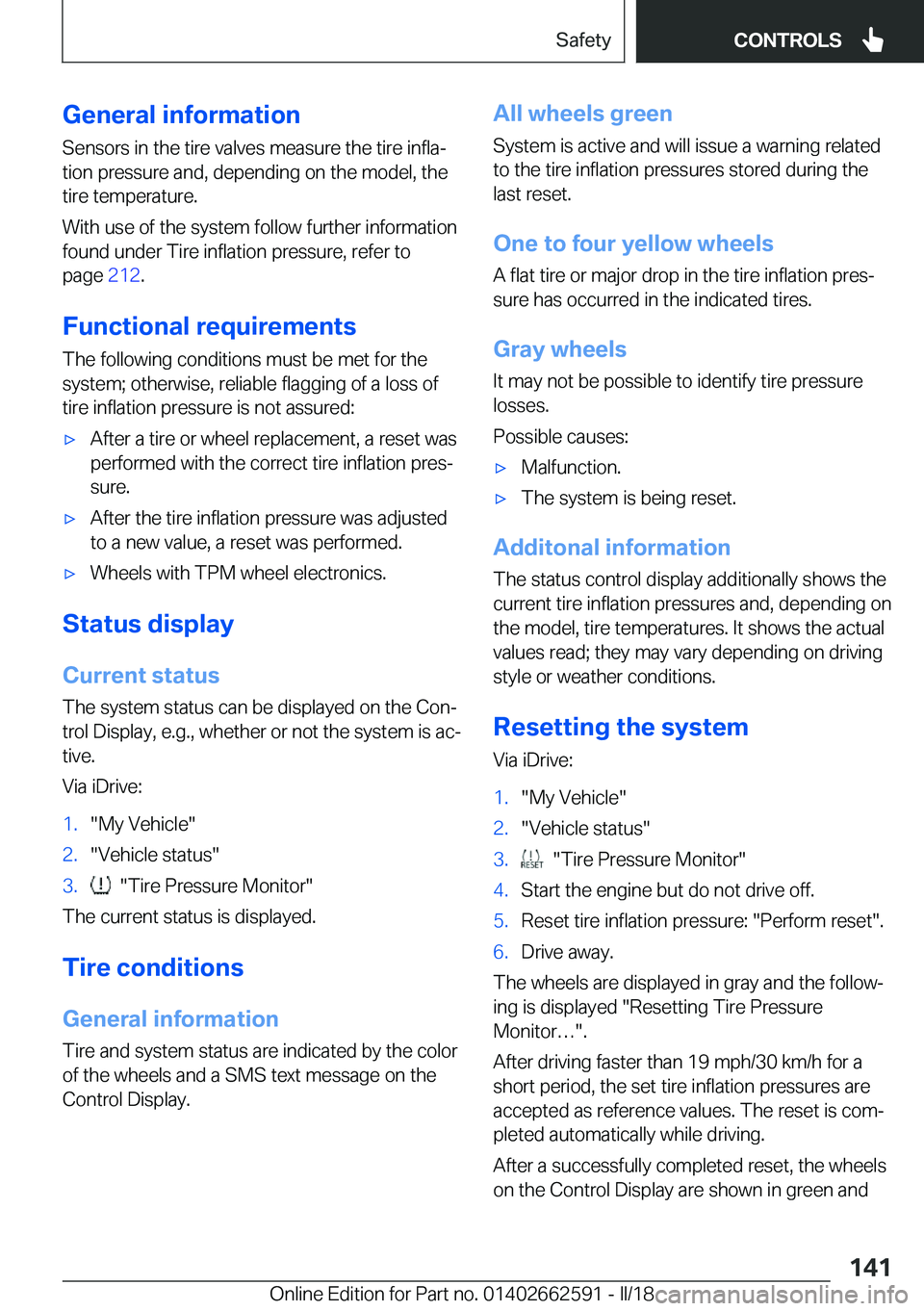 BMW M2 2018  Owners Manual �G�e�n�e�r�a�l��i�n�f�o�r�m�a�t�i�o�n�S�e�n�s�o�r�s� �i�n� �t�h�e� �t�i�r�e� �v�a�l�v�e�s� �m�e�a�s�u�r�e� �t�h�e� �t�i�r�e� �i�n�f�l�aj
�t�i�o�n� �p�r�e�s�s�u�r�e� �a�n�d�,� �d�e�p�e�n�d�i�n�g� �o�