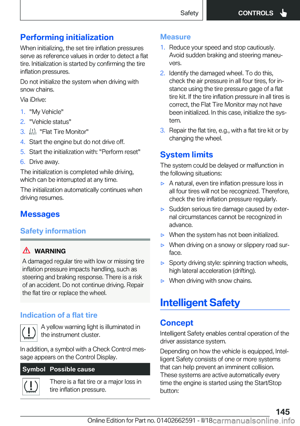 BMW M2 2018  Owners Manual �P�e�r�f�o�r�m�i�n�g��i�n�i�t�i�a�l�i�z�a�t�i�o�n�W�h�e�n� �i�n�i�t�i�a�l�i�z�i�n�g�,� �t�h�e� �s�e�t� �t�i�r�e� �i�n�f�l�a�t�i�o�n� �p�r�e�s�s�u�r�e�s
�s�e�r�v�e� �a�s� �r�e�f�e�r�e�n�c�e� �v�a�l�u�