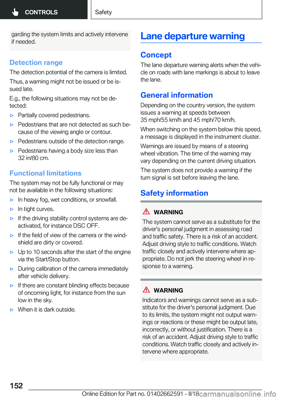 BMW M2 2018  Owners Manual �g�a�r�d�i�n�g� �t�h�e� �s�y�s�t�e�m� �l�i�m�i�t�s� �a�n�d� �a�c�t�i�v�e�l�y� �i�n�t�e�r�v�e�n�e�i�f� �n�e�e�d�e�d�.
�D�e�t�e�c�t�i�o�n��r�a�n�g�e
�T�h�e� �d�e�t�e�c�t�i�o�n� �p�o�t�e�n�t�i�a�l� �o�f