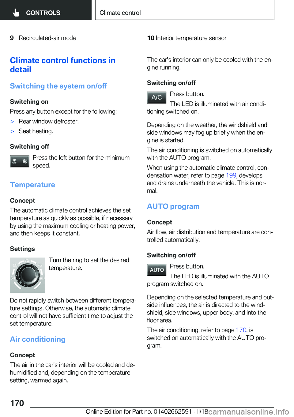 BMW M2 2018  Owners Manual �9�R�e�c�i�r�c�u�l�a�t�e�d�-�a�i�r� �m�o�d�e�1�0�I�n�t�e�r�i�o�r� �t�e�m�p�e�r�a�t�u�r�e� �s�e�n�s�o�r�C�l�i�m�a�t�e��c�o�n�t�r�o�l��f�u�n�c�t�i�o�n�s��i�n
�d�e�t�a�i�l
�S�w�i�t�c�h�i�n�g��t�h�e�