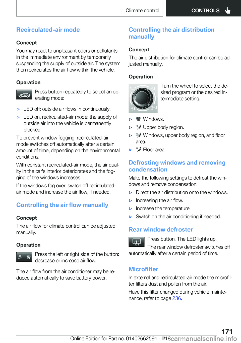 BMW M2 2018  Owners Manual �R�e�c�i�r�c�u�l�a�t�e�d�-�a�i�r��m�o�d�e
�C�o�n�c�e�p�t
�Y�o�u� �m�a�y� �r�e�a�c�t� �t�o� �u�n�p�l�e�a�s�a�n�t� �o�d�o�r�s� �o�r� �p�o�l�l�u�t�a�n�t�s
�i�n� �t�h�e� �i�m�m�e�d�i�a�t�e� �e�n�v�i�r�o�