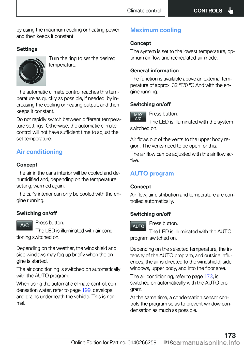 BMW M2 2018  Owners Manual �b�y� �u�s�i�n�g� �t�h�e� �m�a�x�i�m�u�m� �c�o�o�l�i�n�g� �o�r� �h�e�a�t�i�n�g� �p�o�w�e�r�,
�a�n�d� �t�h�e�n� �k�e�e�p�s� �i�t� �c�o�n�s�t�a�n�t�.
�S�e�t�t�i�n�g�s �T�u�r�n� �t�h�e� �r�i�n�g� �t�o� �