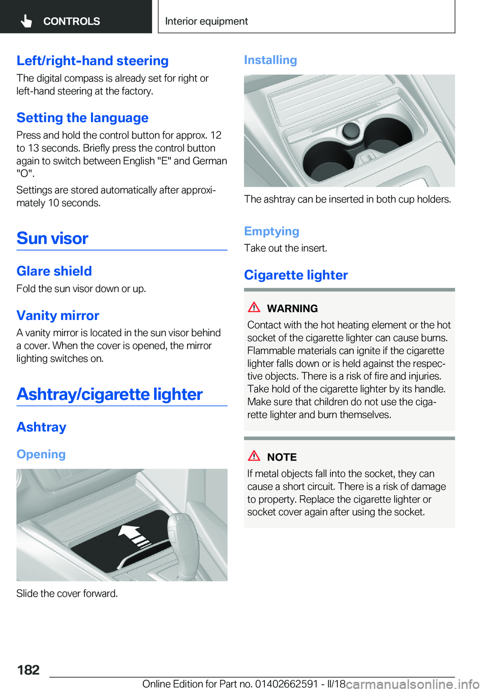 BMW M2 2018  Owners Manual �L�e�f�t�/�r�i�g�h�t�-�h�a�n�d��s�t�e�e�r�i�n�g�T�h�e� �d�i�g�i�t�a�l� �c�o�m�p�a�s�s� �i�s� �a�l�r�e�a�d�y� �s�e�t� �f�o�r� �r�i�g�h�t� �o�r�l�e�f�t�-�h�a�n�d� �s�t�e�e�r�i�n�g� �a�t� �t�h�e� �f�a�c