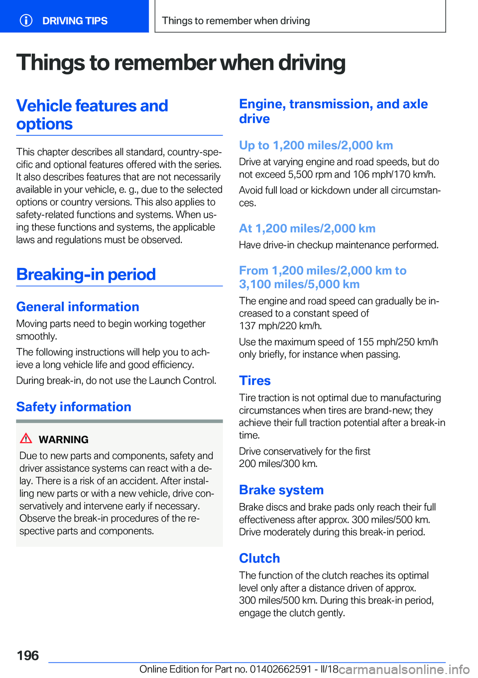 BMW M2 2018  Owners Manual �T�h�i�n�g�s��t�o��r�e�m�e�m�b�e�r��w�h�e�n��d�r�i�v�i�n�g�V�e�h�i�c�l�e��f�e�a�t�u�r�e�s��a�n�d�o�p�t�i�o�n�s
�T�h�i�s� �c�h�a�p�t�e�r� �d�e�s�c�r�i�b�e�s� �a�l�l� �s�t�a�n�d�a�r�d�,� �c�o�u�n�