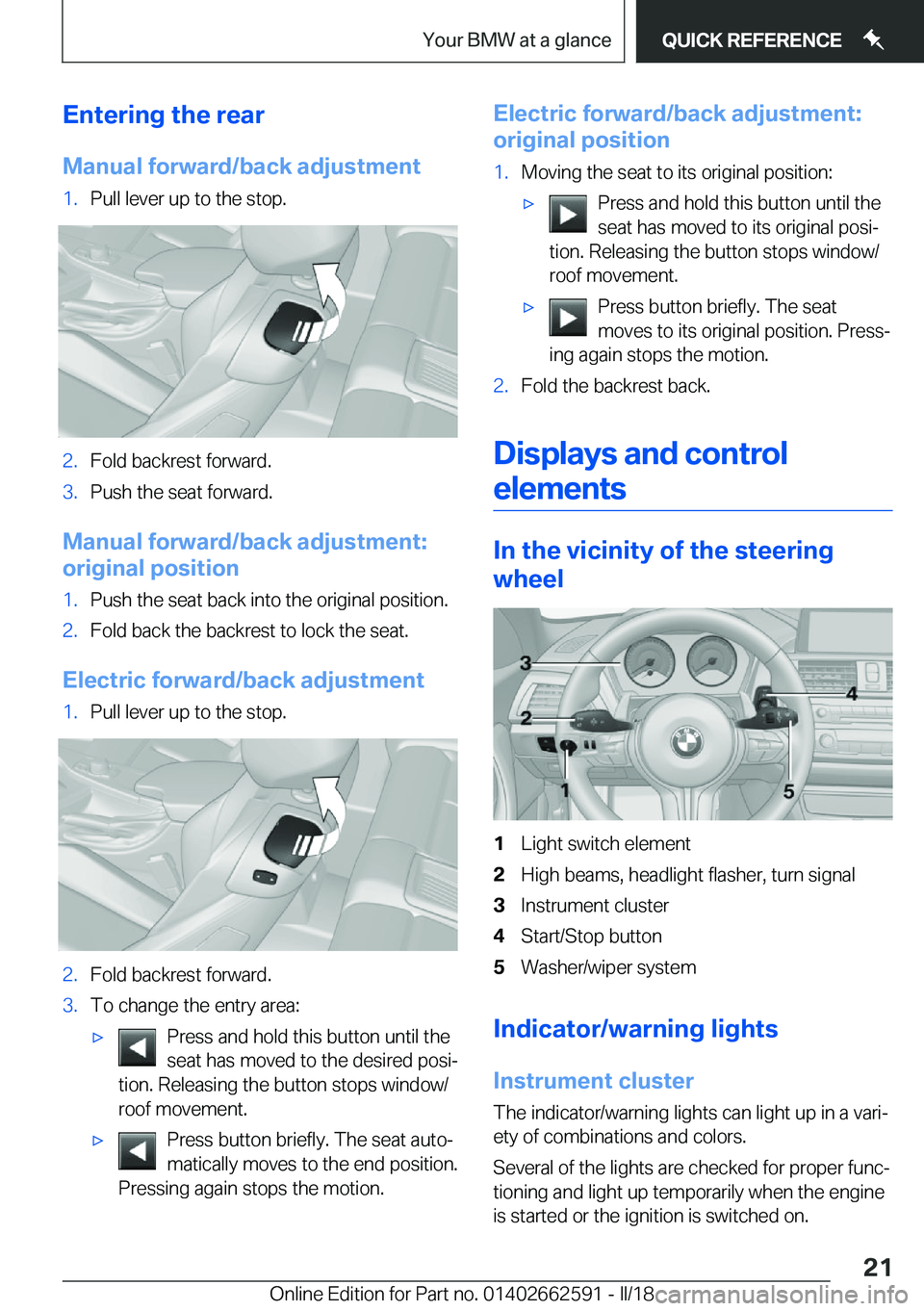 BMW M2 2018  Owners Manual �E�n�t�e�r�i�n�g��t�h�e��r�e�a�r�M�a�n�u�a�l��f�o�r�w�a�r�d�/�b�a�c�k��a�d�j�u�s�t�m�e�n�t�1�.�P�u�l�l� �l�e�v�e�r� �u�p� �t�o� �t�h�e� �s�t�o�p�.�2�.�F�o�l�d� �b�a�c�k�r�e�s�t� �f�o�r�w�a�r�d�.�3