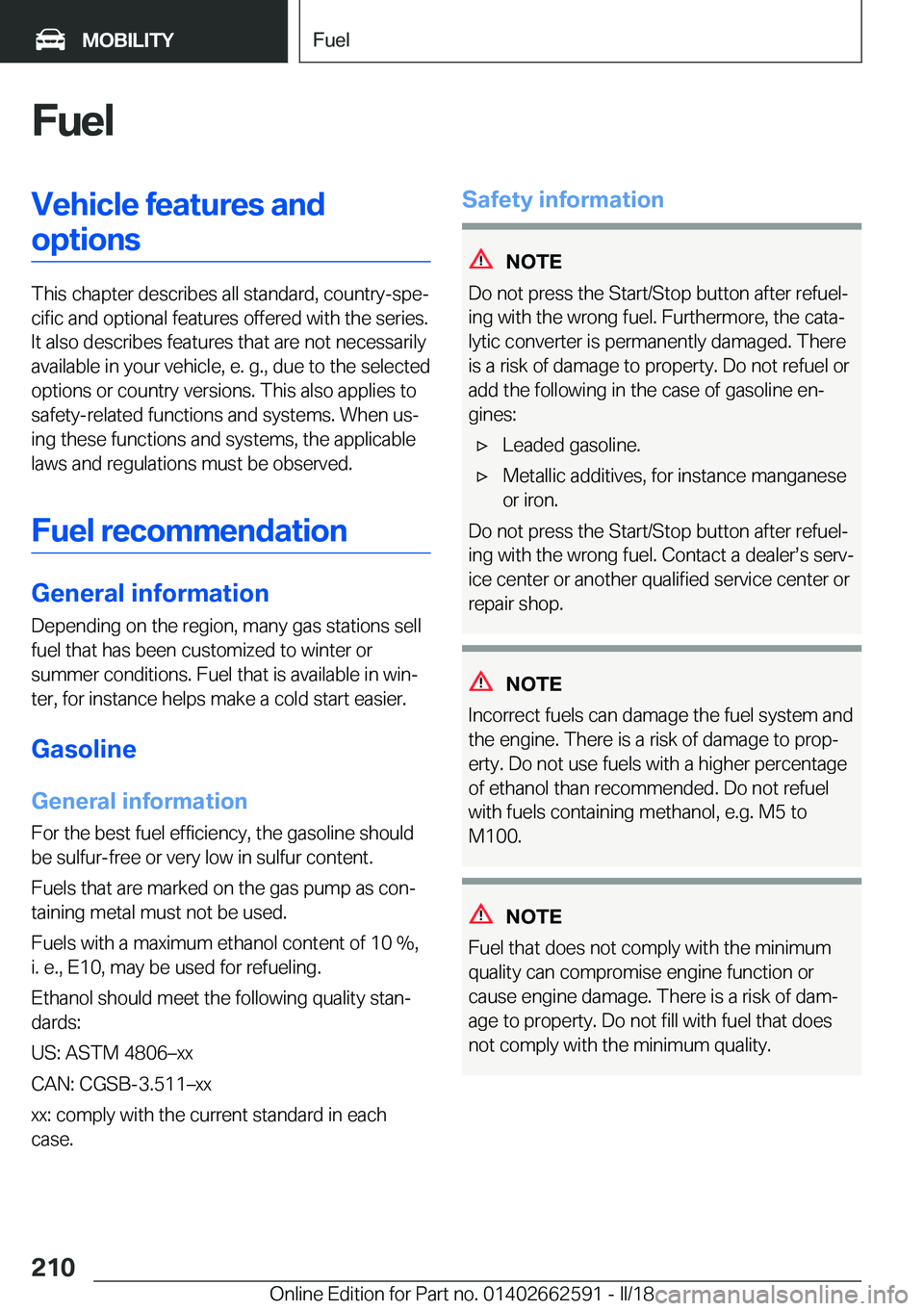 BMW M2 2018  Owners Manual �F�u�e�l�V�e�h�i�c�l�e��f�e�a�t�u�r�e�s��a�n�d�o�p�t�i�o�n�s
�T�h�i�s� �c�h�a�p�t�e�r� �d�e�s�c�r�i�b�e�s� �a�l�l� �s�t�a�n�d�a�r�d�,� �c�o�u�n�t�r�y�-�s�p�ej�c�i�f�i�c� �a�n�d� �o�p�t�i�o�n�a�l� �