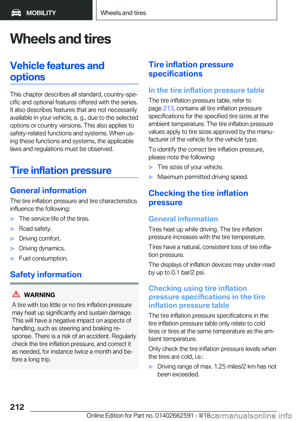 BMW M2 2018  Owners Manual �W�h�e�e�l�s��a�n�d��t�i�r�e�s�V�e�h�i�c�l�e��f�e�a�t�u�r�e�s��a�n�d�o�p�t�i�o�n�s
�T�h�i�s� �c�h�a�p�t�e�r� �d�e�s�c�r�i�b�e�s� �a�l�l� �s�t�a�n�d�a�r�d�,� �c�o�u�n�t�r�y�-�s�p�ej�c�i�f�i�c� �a�