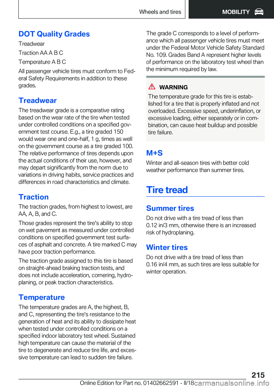 BMW M2 2018  Owners Manual �D�O�T��Q�u�a�l�i�t�y��G�r�a�d�e�s
�T�r�e�a�d�w�e�a�r
�T�r�a�c�t�i�o�n� �A�A� �A� �B� �C
�T�e�m�p�e�r�a�t�u�r�e� �A� �B� �C
�A�l�l� �p�a�s�s�e�n�g�e�r� �v�e�h�i�c�l�e� �t�i�r�e�s� �m�u�s�t� �c�o�n�f