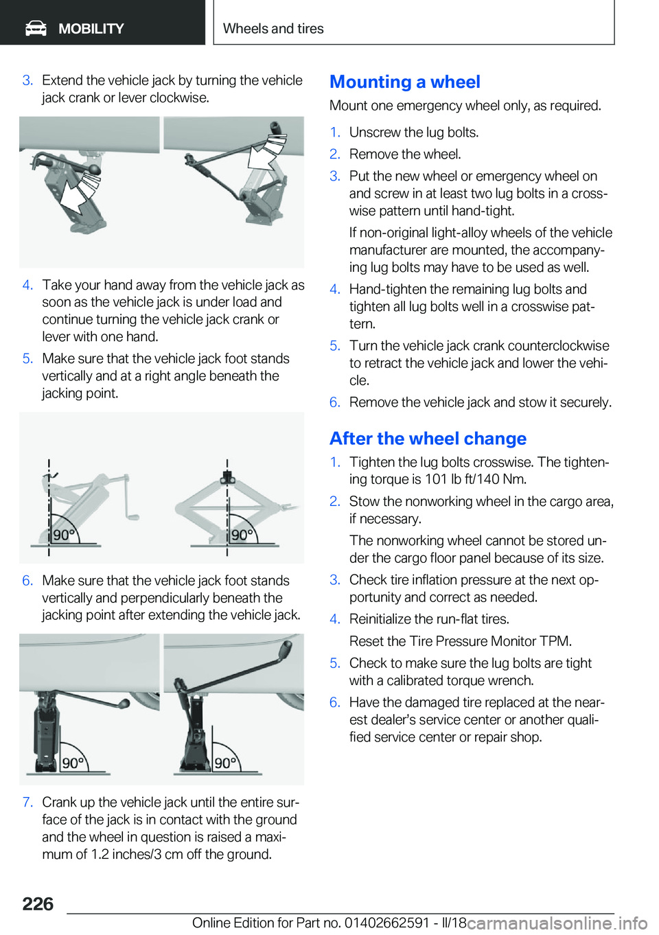 BMW M2 2018  Owners Manual �3�.�E�x�t�e�n�d� �t�h�e� �v�e�h�i�c�l�e� �j�a�c�k� �b�y� �t�u�r�n�i�n�g� �t�h�e� �v�e�h�i�c�l�e
�j�a�c�k� �c�r�a�n�k� �o�r� �l�e�v�e�r� �c�l�o�c�k�w�i�s�e�.�4�.�T�a�k�e� �y�o�u�r� �h�a�n�d� �a�w�a�y�