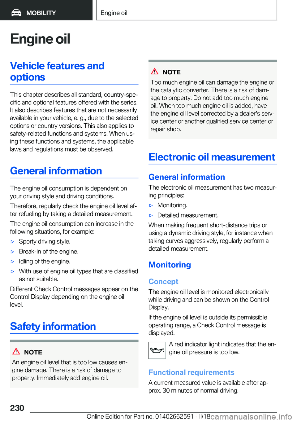 BMW M2 2018  Owners Manual �E�n�g�i�n�e��o�i�l�V�e�h�i�c�l�e��f�e�a�t�u�r�e�s��a�n�d�o�p�t�i�o�n�s
�T�h�i�s� �c�h�a�p�t�e�r� �d�e�s�c�r�i�b�e�s� �a�l�l� �s�t�a�n�d�a�r�d�,� �c�o�u�n�t�r�y�-�s�p�ej�c�i�f�i�c� �a�n�d� �o�p�t�