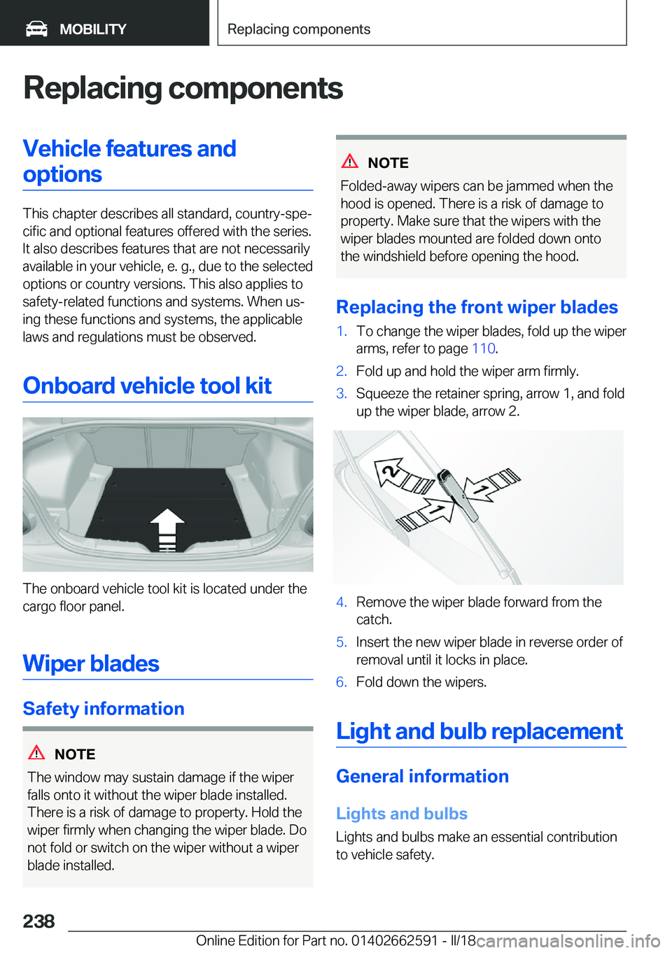 BMW M2 2018  Owners Manual �R�e�p�l�a�c�i�n�g��c�o�m�p�o�n�e�n�t�s�V�e�h�i�c�l�e��f�e�a�t�u�r�e�s��a�n�d�o�p�t�i�o�n�s
�T�h�i�s� �c�h�a�p�t�e�r� �d�e�s�c�r�i�b�e�s� �a�l�l� �s�t�a�n�d�a�r�d�,� �c�o�u�n�t�r�y�-�s�p�ej�c�i�f�