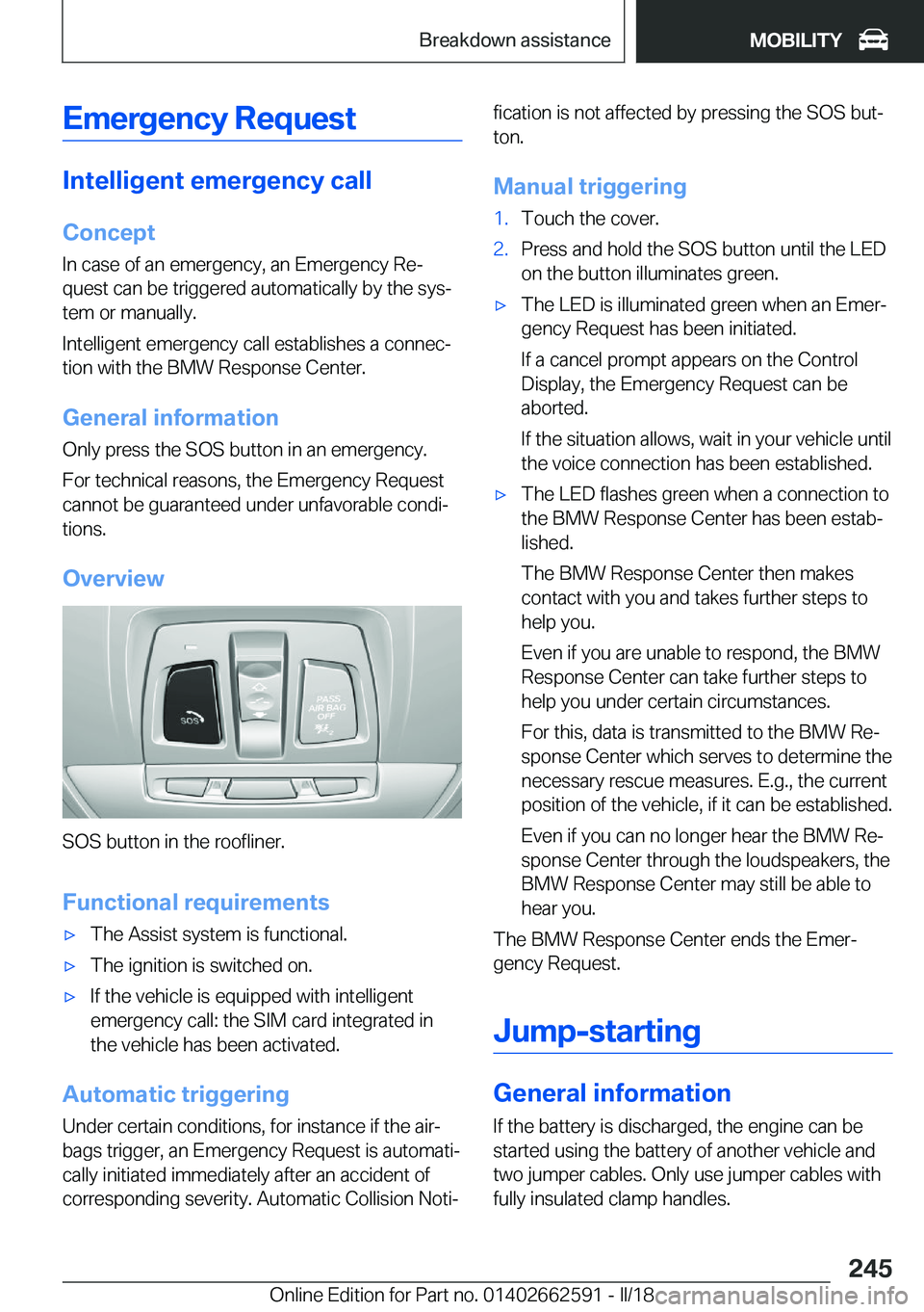 BMW M2 2018  Owners Manual �E�m�e�r�g�e�n�c�y��R�e�q�u�e�s�t
�I�n�t�e�l�l�i�g�e�n�t��e�m�e�r�g�e�n�c�y��c�a�l�l�C�o�n�c�e�p�t
�I�n� �c�a�s�e� �o�f� �a�n� �e�m�e�r�g�e�n�c�y�,� �a�n� �E�m�e�r�g�e�n�c�y� �R�ej
�q�u�e�s�t� �c�