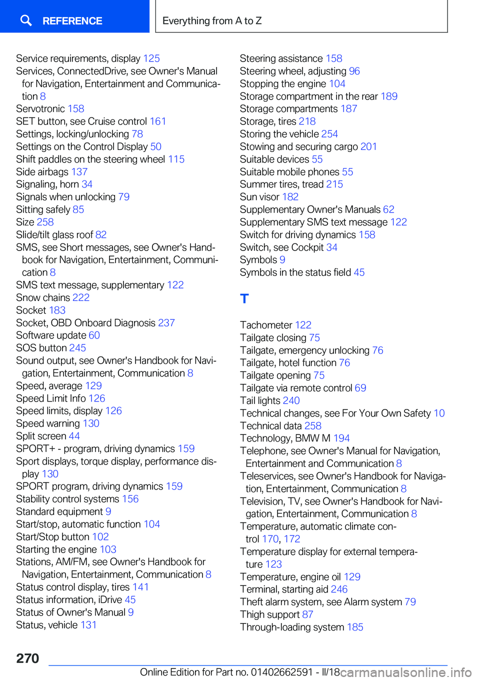 BMW M2 2018  Owners Manual �S�e�r�v�i�c�e� �r�e�q�u�i�r�e�m�e�n�t�s�,� �d�i�s�p�l�a�y� �1�2�5� 
�S�e�r�v�i�c�e�s�,� �C�o�n�n�e�c�t�e�d�D�r�i�v�e�,� �s�e�e� �O�w�n�e�r�'�s� �M�a�n�u�a�l �f�o�r� �N�a�v�i�g�a�t�i�o�n�,� �E�n�t