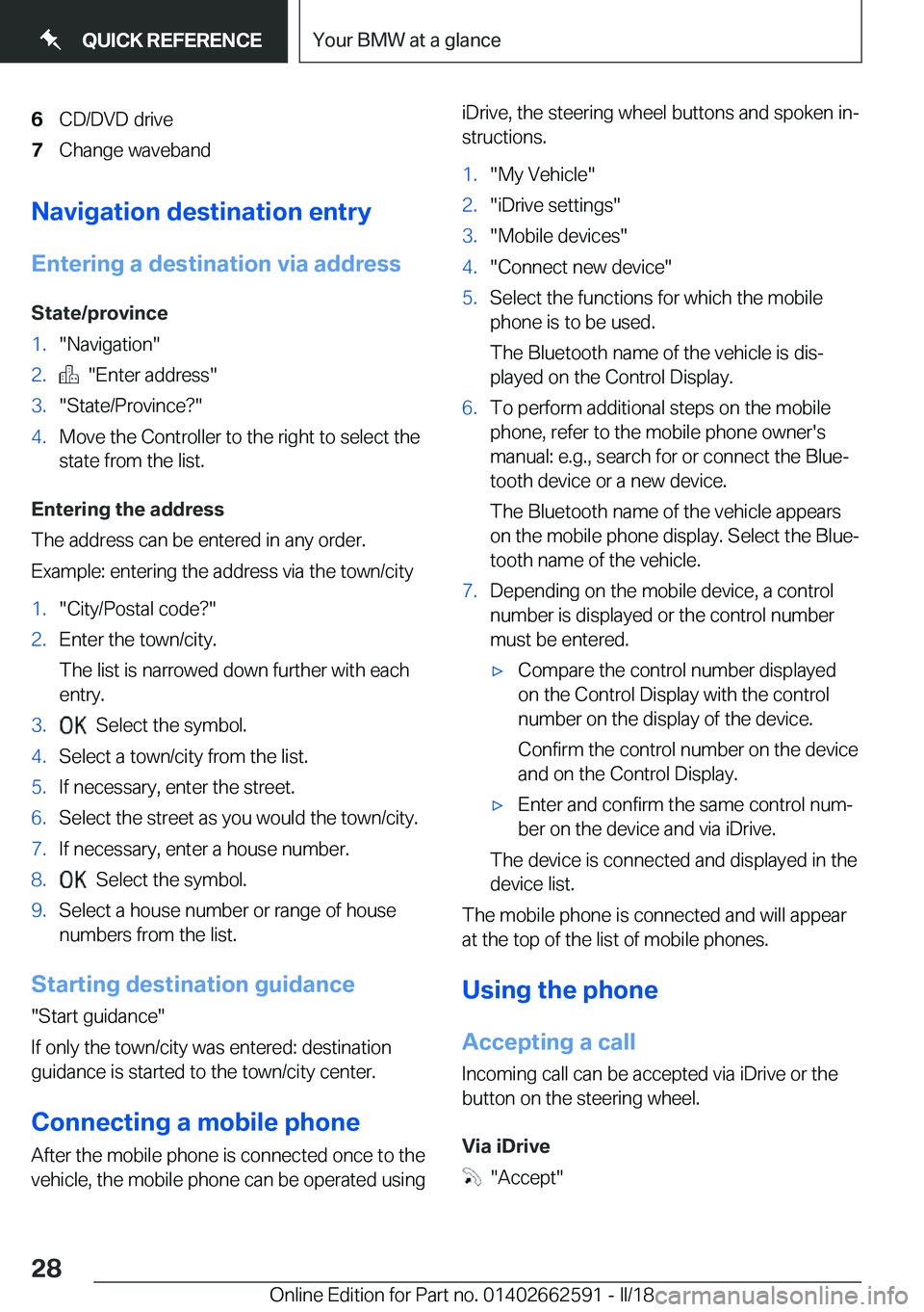 BMW M2 2018  Owners Manual �6�C�D�/�D�V�D� �d�r�i�v�e�7�C�h�a�n�g�e� �w�a�v�e�b�a�n�d
�N�a�v�i�g�a�t�i�o�n��d�e�s�t�i�n�a�t�i�o�n��e�n�t�r�y�E�n�t�e�r�i�n�g��a��d�e�s�t�i�n�a�t�i�o�n��v�i�a��a�d�d�r�e�s�s
�S�t�a�t�e�/�p�r