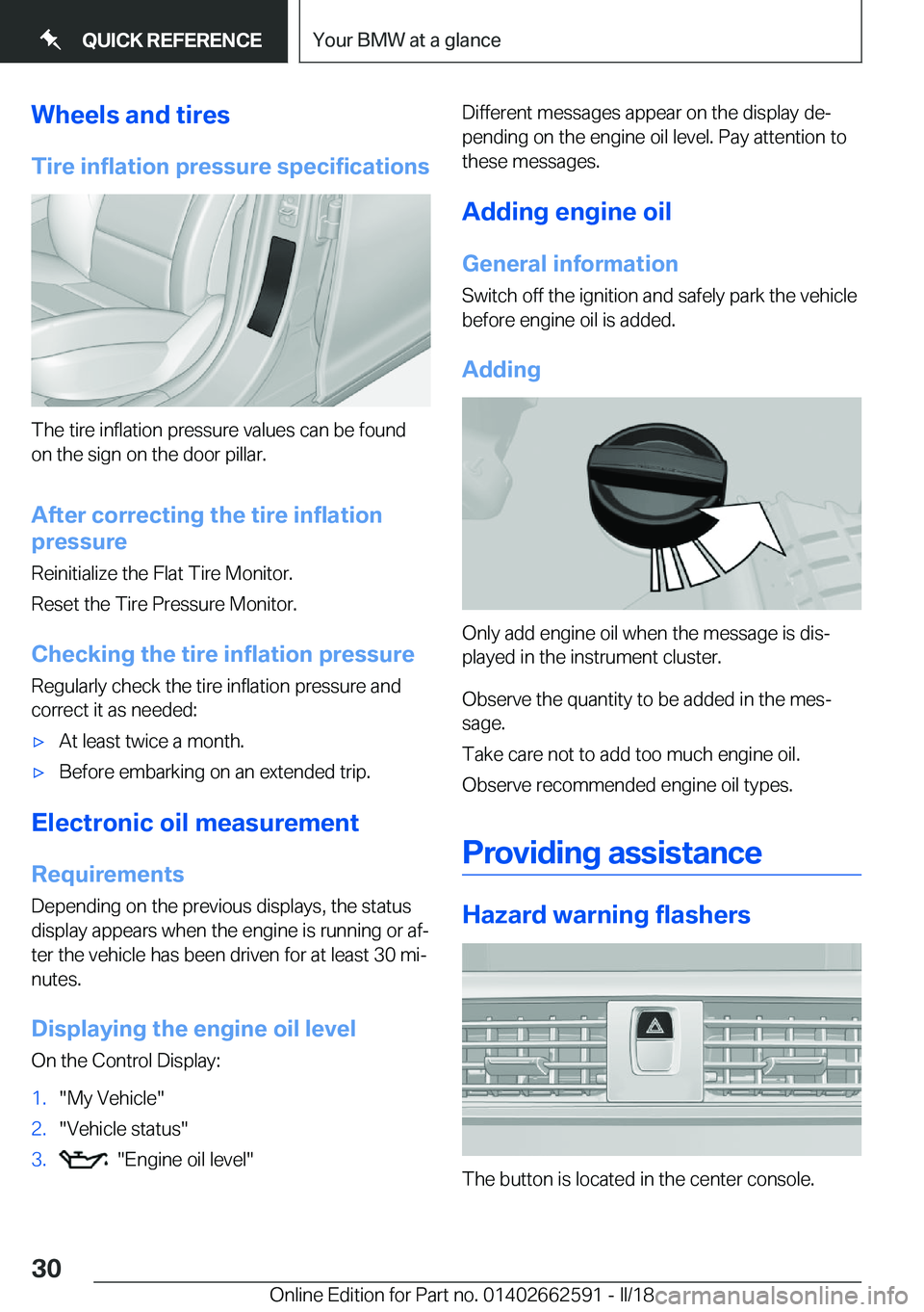 BMW M2 2018  Owners Manual �W�h�e�e�l�s��a�n�d��t�i�r�e�s
�T�i�r�e��i�n�f�l�a�t�i�o�n��p�r�e�s�s�u�r�e��s�p�e�c�i�f�i�c�a�t�i�o�n�s
�T�h�e� �t�i�r�e� �i�n�f�l�a�t�i�o�n� �p�r�e�s�s�u�r�e� �v�a�l�u�e�s� �c�a�n� �b�e� �f�o�u