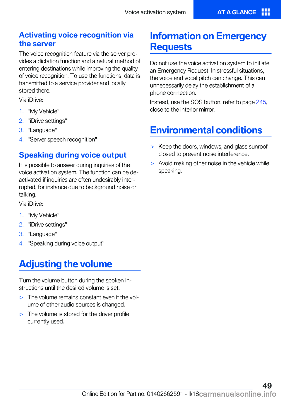 BMW M2 2018  Owners Manual �A�c�t�i�v�a�t�i�n�g��v�o�i�c�e��r�e�c�o�g�n�i�t�i�o�n��v�i�a
�t�h�e��s�e�r�v�e�r
�T�h�e� �v�o�i�c�e� �r�e�c�o�g�n�i�t�i�o�n� �f�e�a�t�u�r�e� �v�i�a� �t�h�e� �s�e�r�v�e�r� �p�r�oj
�v�i�d�e�s� �a�