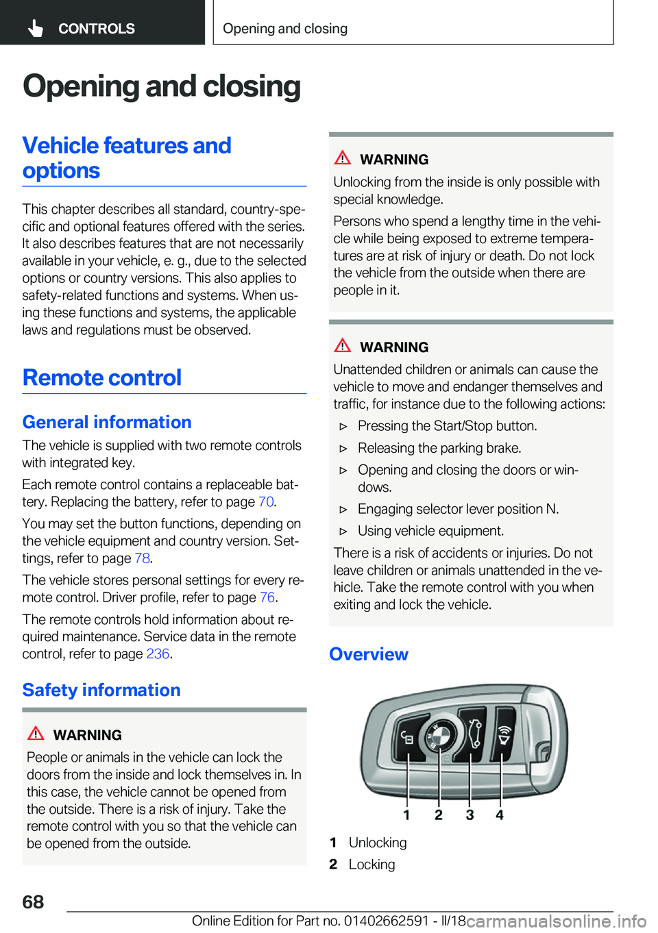 BMW M2 2018  Owners Manual �O�p�e�n�i�n�g��a�n�d��c�l�o�s�i�n�g�V�e�h�i�c�l�e��f�e�a�t�u�r�e�s��a�n�d�o�p�t�i�o�n�s
�T�h�i�s� �c�h�a�p�t�e�r� �d�e�s�c�r�i�b�e�s� �a�l�l� �s�t�a�n�d�a�r�d�,� �c�o�u�n�t�r�y�-�s�p�ej�c�i�f�i�