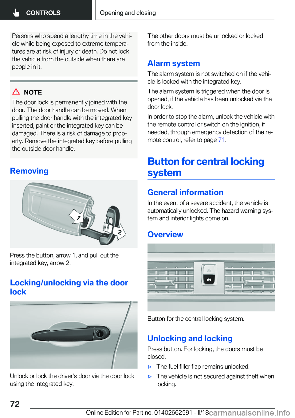 BMW M2 2018  Owners Manual �P�e�r�s�o�n�s� �w�h�o� �s�p�e�n�d� �a� �l�e�n�g�t�h�y� �t�i�m�e� �i�n� �t�h�e� �v�e�h�ij
�c�l�e� �w�h�i�l�e� �b�e�i�n�g� �e�x�p�o�s�e�d� �t�o� �e�x�t�r�e�m�e� �t�e�m�p�e�r�aj �t�u�r�e�s� �a�r�e� �a