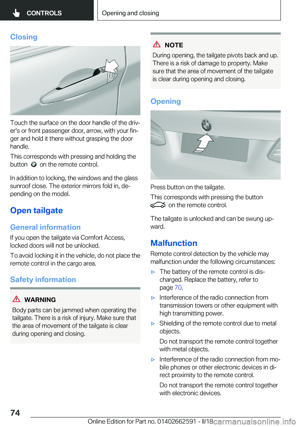 BMW M2 2018  Owners Manual �C�l�o�s�i�n�g
�T�o�u�c�h� �t�h�e� �s�u�r�f�a�c�e� �o�n� �t�h�e� �d�o�o�r� �h�a�n�d�l�e� �o�f� �t�h�e� �d�r�i�vj
�e�r�'�s� �o�r� �f�r�o�n�t� �p�a�s�s�e�n�g�e�r� �d�o�o�r�,� �a�r�r�o�w�,� �w�i�t�h