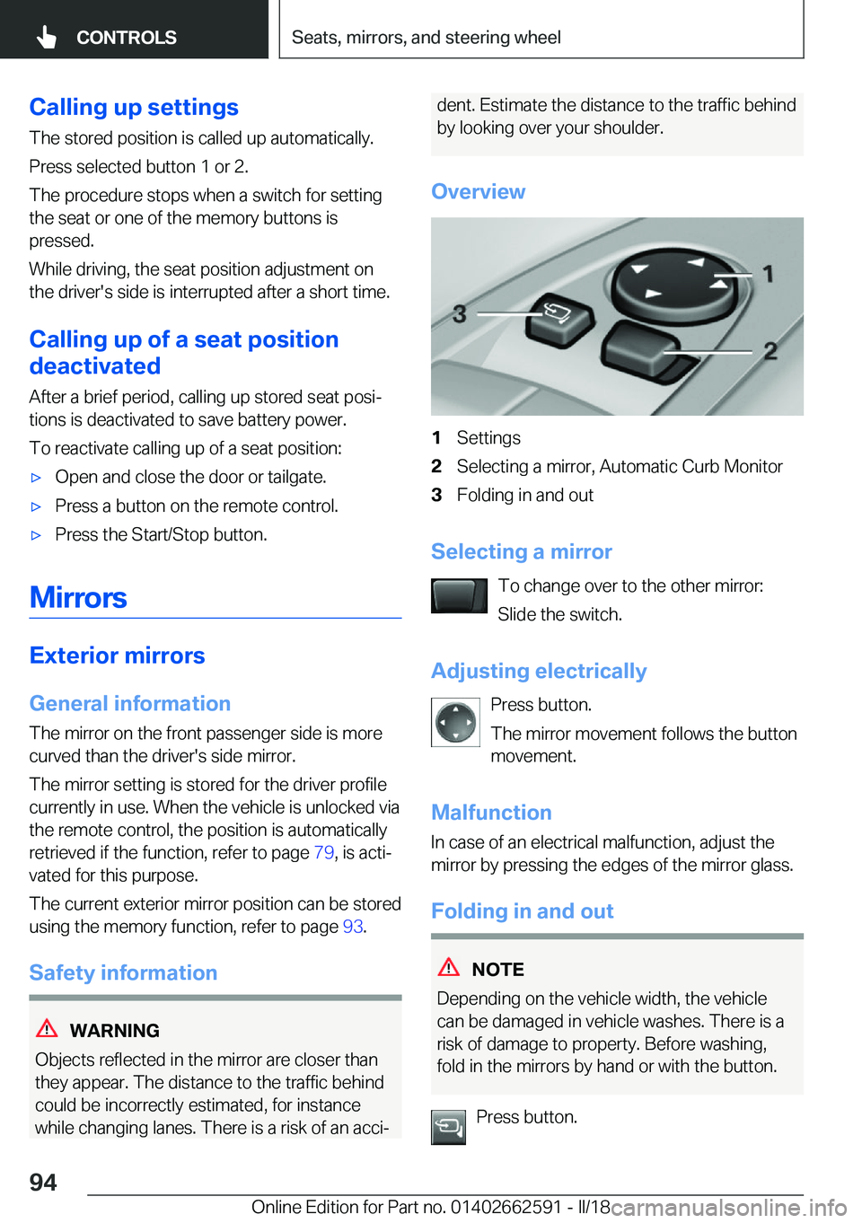 BMW M2 2018  Owners Manual �C�a�l�l�i�n�g��u�p��s�e�t�t�i�n�g�s
�T�h�e� �s�t�o�r�e�d� �p�o�s�i�t�i�o�n� �i�s� �c�a�l�l�e�d� �u�p� �a�u�t�o�m�a�t�i�c�a�l�l�y�.
�P�r�e�s�s� �s�e�l�e�c�t�e�d� �b�u�t�t�o�n� �1� �o�r� �2�.
�T�h�e�