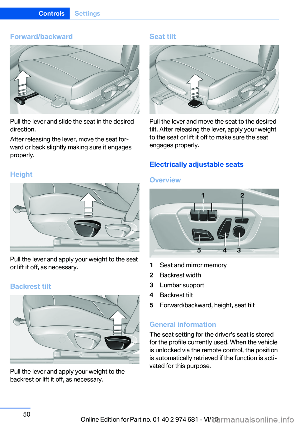 BMW M2 2017  Owners Manual �F�o�r�w�a�r�d�/�b�a�c�k�w�a�r�d
�P�u�l�l� �t�h�e� �l�e�v�e�r� �a�n�d� �s�l�i�d�e� �t�h�e� �s�e�a�t� �i�n� �t�h�e� �d�e�s�i�r�e�d�d�i�r�e�c�t�i�o�n�.
�A�f�t�e�r� �r�e�l�e�a�s�i�n�g� �t�h�e� �l�e�v�e�r