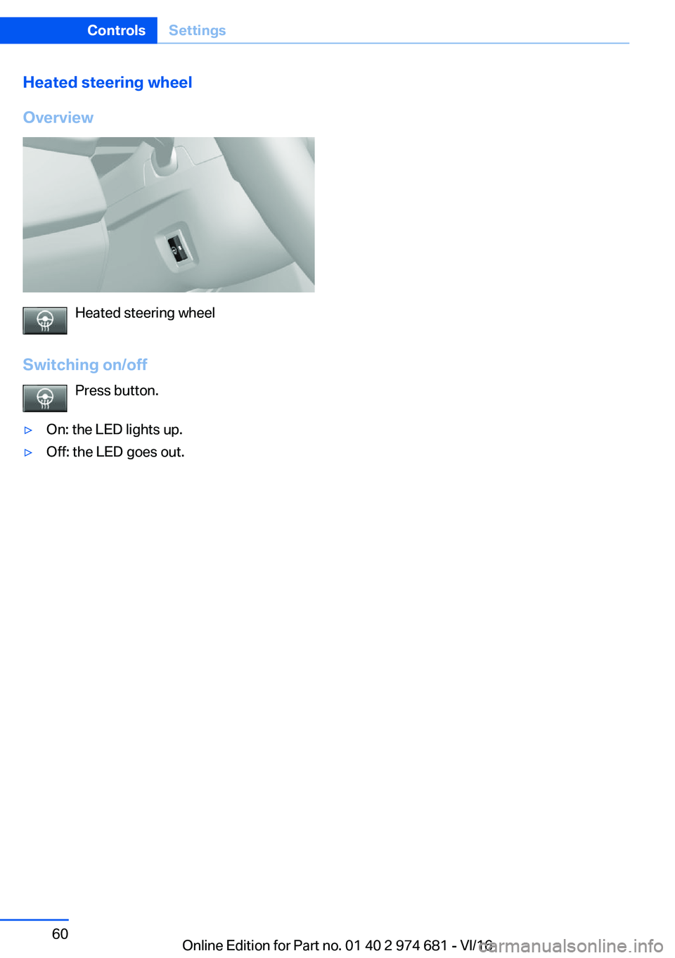 BMW M2 2017  Owners Manual �H�e�a�t�e�d��s�t�e�e�r�i�n�g��w�h�e�e�l
�O�v�e�r�v�i�e�w
�H�e�a�t�e�d� �s�t�e�e�r�i�n�g� �w�h�e�e�l
�S�w�i�t�c�h�i�n�g��o�n�/�o�f�f �P�r�e�s�s� �b�u�t�t�o�n�.
'y�O�n�:� �t�h�e� �L�E�D� �l�i�g�