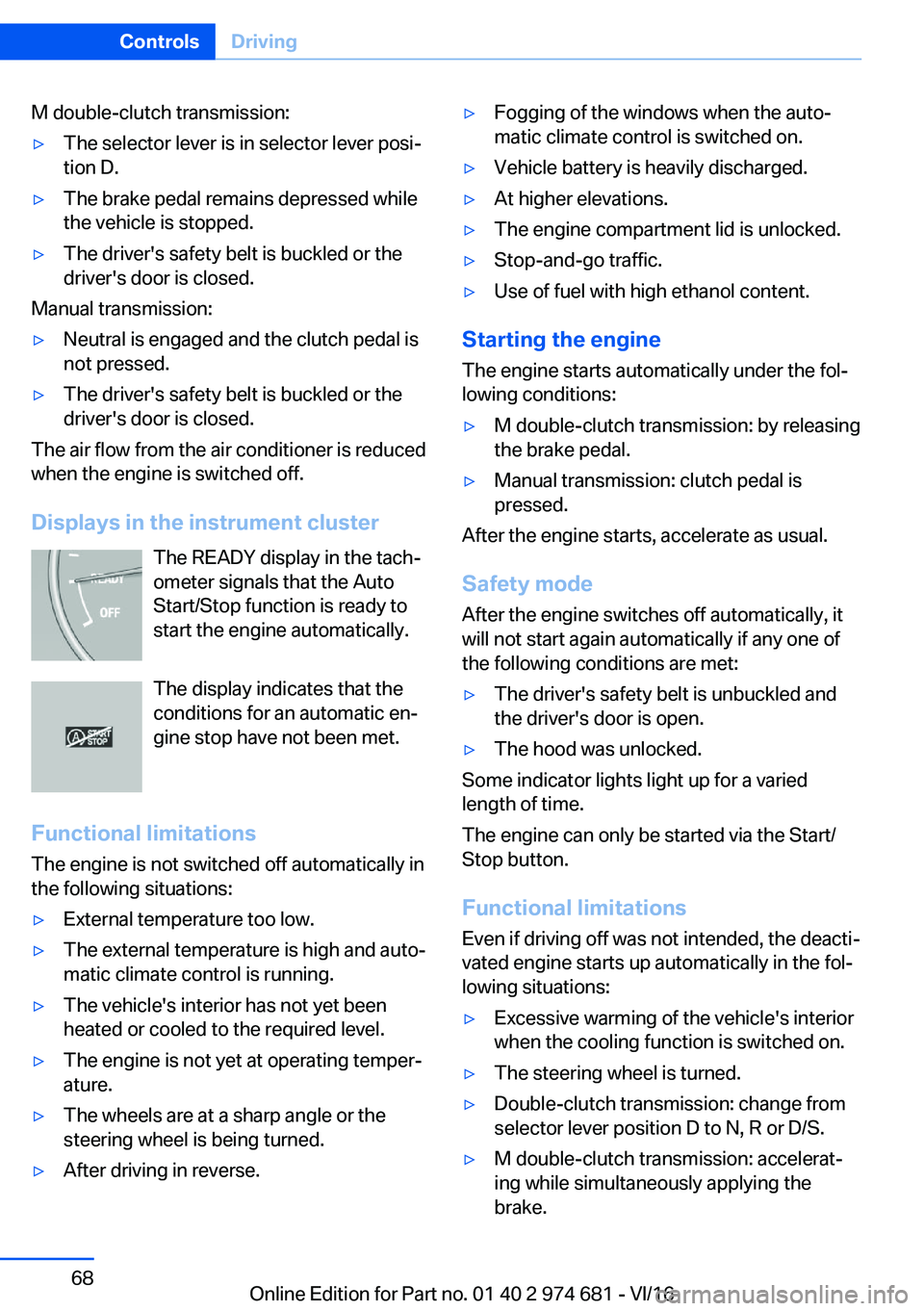 BMW M2 2017  Owners Manual �M� �d�o�u�b�l�e�-�c�l�u�t�c�h� �t�r�a�n�s�m�i�s�s�i�o�n�:'y�T�h�e� �s�e�l�e�c�t�o�r� �l�e�v�e�r� �i�s� �i�n� �s�e�l�e�c�t�o�r� �l�e�v�e�r� �p�o�s�ij
�t�i�o�n� �D�.'y�T�h�e� �b�r�a�k�e� �p�e�