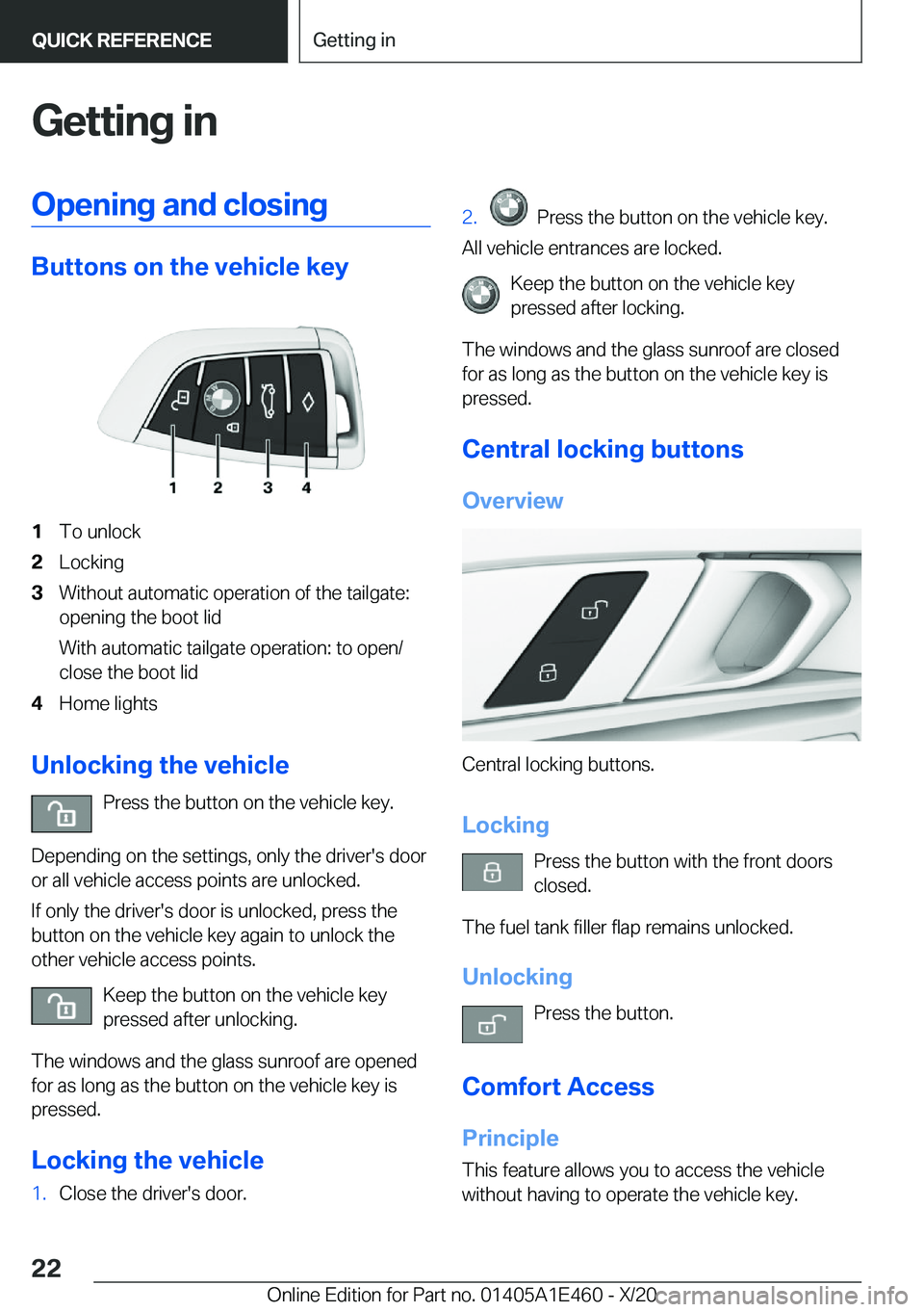 BMW M3 2021  Owners Manual �G�e�t�t�i�n�g��i�n�O�p�e�n�i�n�g��a�n�d��c�l�o�s�i�n�g
�B�u�t�t�o�n�s��o�n��t�h�e��v�e�h�i�c�l�e��k�e�y
�1�T�o��u�n�l�o�c�k�2�L�o�c�k�i�n�g�3�W�i�t�h�o�u�t��a�u�t�o�m�a�t�i�c��o�p�e�r�a�t�i
