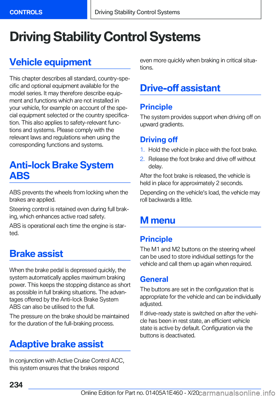 BMW M3 2021  Owners Manual �D�r�i�v�i�n�g��S�t�a�b�i�l�i�t�y��C�o�n�t�r�o�l��S�y�s�t�e�m�s�V�e�h�i�c�l�e��e�q�u�i�p�m�e�n�t
�T�h�i�s��c�h�a�p�t�e�r��d�e�s�c�r�i�b�e�s��a�l�l��s�t�a�n�d�a�r�d�,��c�o�u�n�t�r�y�-�s�p�ej�