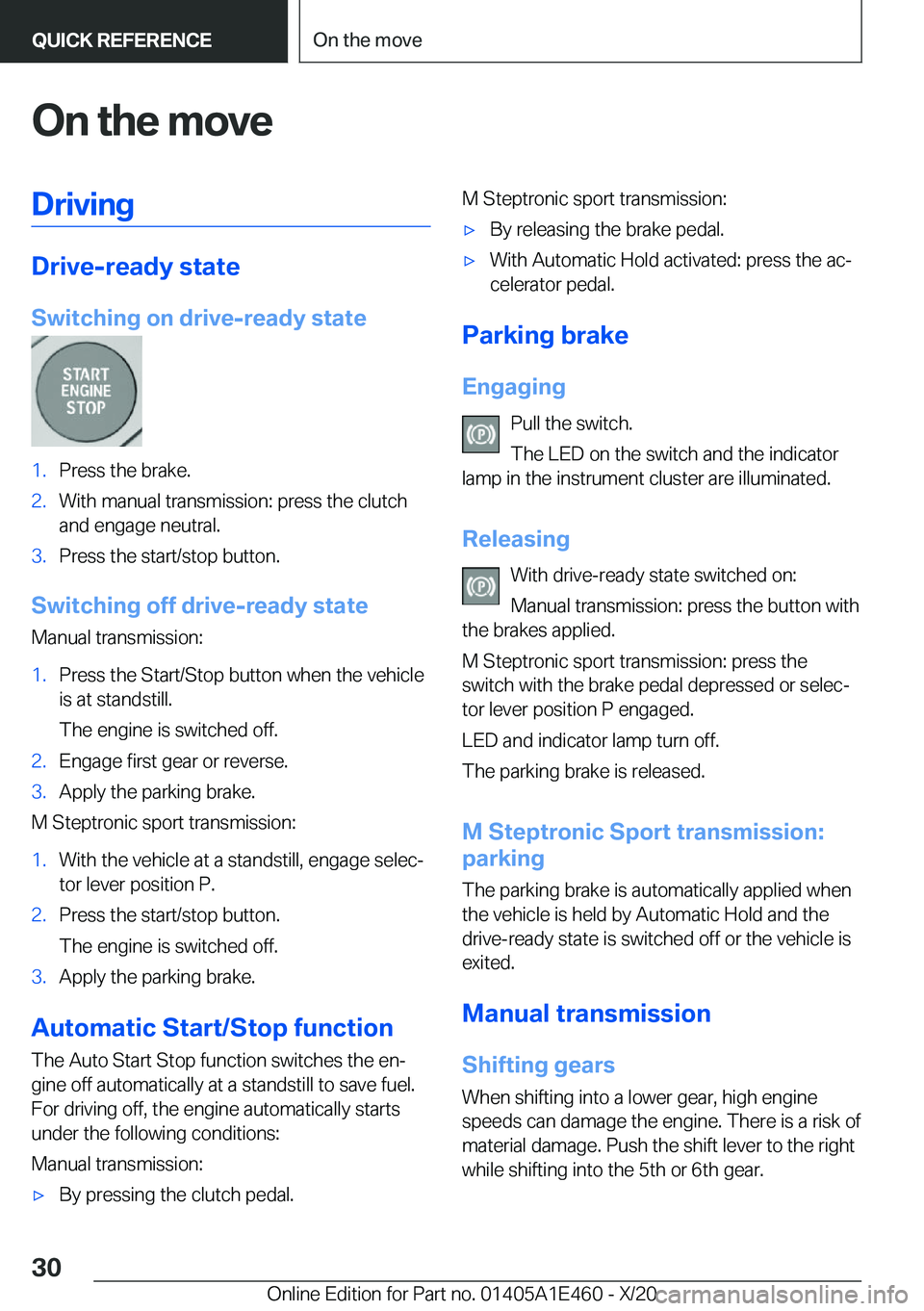 BMW M3 2021  Owners Manual �O�n��t�h�e��m�o�v�e�D�r�i�v�i�n�g
�D�r�i�v�e�-�r�e�a�d�y��s�t�a�t�e
�S�w�i�t�c�h�i�n�g��o�n��d�r�i�v�e�-�r�e�a�d�y��s�t�a�t�e
�1�.�P�r�e�s�s��t�h�e��b�r�a�k�e�.�2�.�W�i�t�h��m�a�n�u�a�l��t�