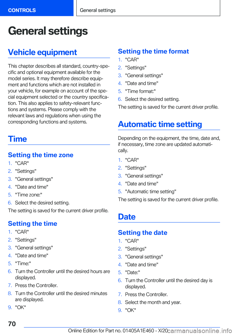 BMW M3 2021  Owners Manual �G�e�n�e�r�a�l��s�e�t�t�i�n�g�s�V�e�h�i�c�l�e��e�q�u�i�p�m�e�n�t
�T�h�i�s��c�h�a�p�t�e�r��d�e�s�c�r�i�b�e�s��a�l�l��s�t�a�n�d�a�r�d�,��c�o�u�n�t�r�y�-�s�p�ej�c�i�f�i�c��a�n�d��o�p�t�i�o�n�a�