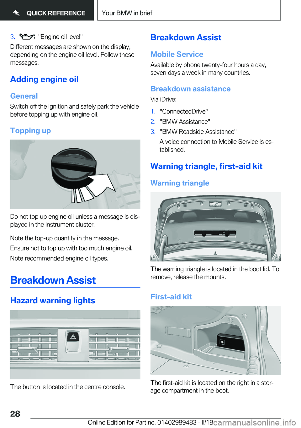 BMW M3 2018  Owners Manual �3�.����E�n�g�i�n�e��o�i�l��l�e�v�e�l�
�D�i�f�f�e�r�e�n�t��m�e�s�s�a�g�e�s��a�r�e��s�h�o�w�n��o�n��t�h�e��d�i�s�p�l�a�y�,�d�e�p�e�n�d�i�n�g��o�n��t�h�e��e�n�g�i�n�e��o�i�l��l�e�v�e�l�