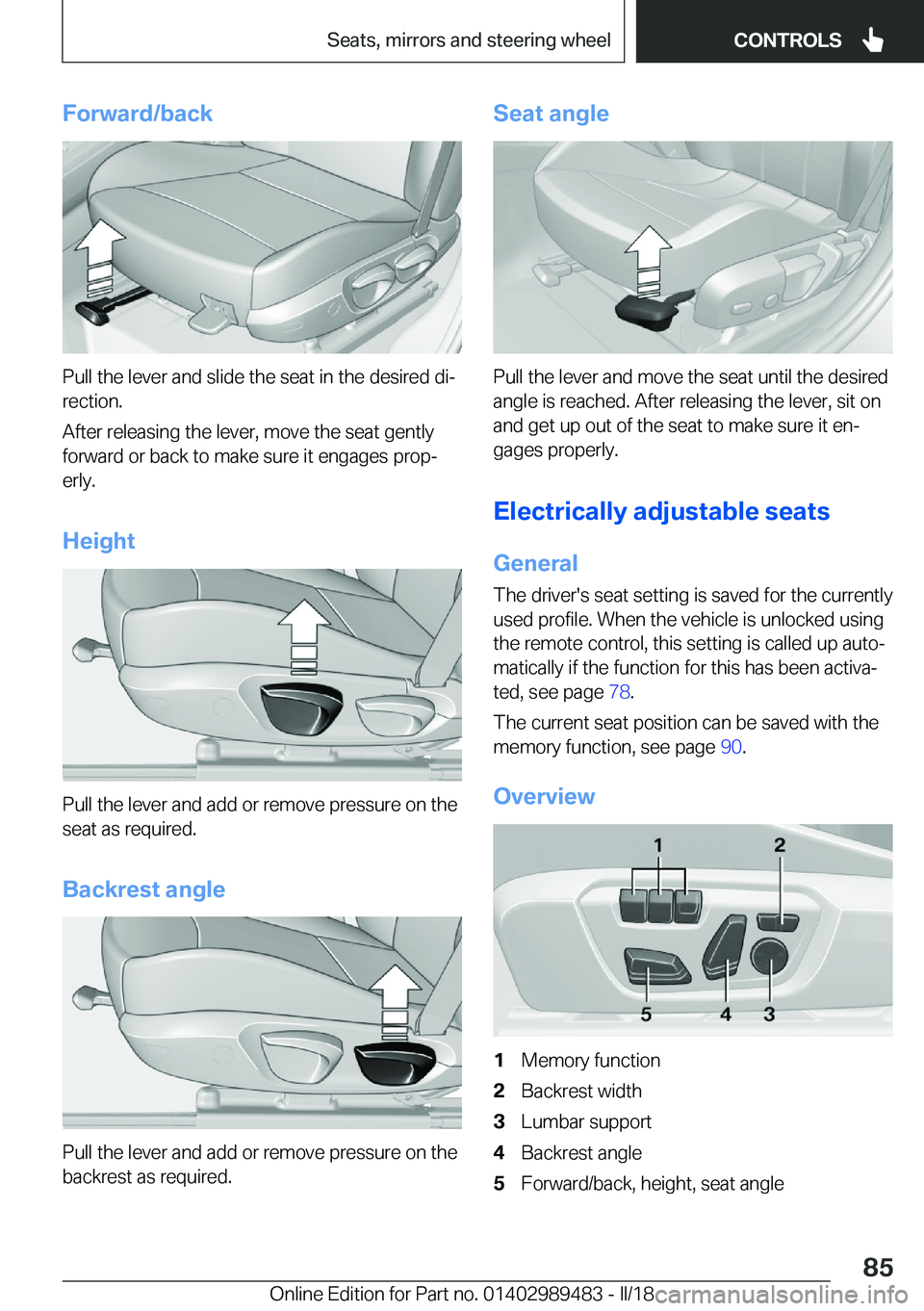BMW M3 2018  Owners Manual �F�o�r�w�a�r�d�/�b�a�c�k
�P�u�l�l��t�h�e��l�e�v�e�r��a�n�d��s�l�i�d�e��t�h�e��s�e�a�t��i�n��t�h�e��d�e�s�i�r�e�d��d�ij
�r�e�c�t�i�o�n�.
�A�f�t�e�r��r�e�l�e�a�s�i�n�g��t�h�e��l�e�v�e�r�,�