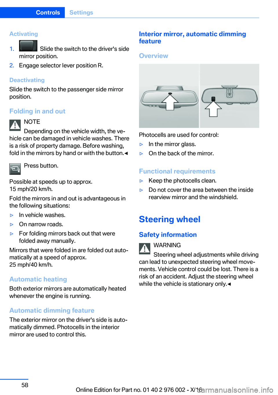 BMW M3 2017  Owners Manual �A�c�t�i�v�a�t�i�n�g�1�.� � �S�l�i�d�e� �t�h�e� �s�w�i�t�c�h� �t�o� �t�h�e� �d�r�i�v�e�r�'�s� �s�i�d�e
�m�i�r�r�o�r� �p�o�s�i�t�i�o�n�.�2�.�E�n�g�a�g�e� �s�e�l�e�c�t�o�r� �l�e�v�e�r� �p�o�s�i�t�i�