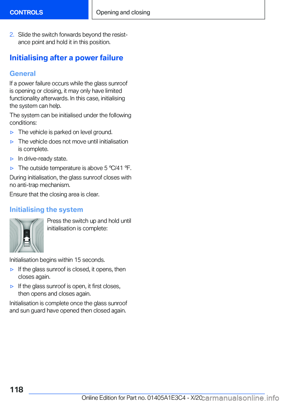 BMW M4 2021  Owners Manual �2�.�S�l�i�d�e��t�h�e��s�w�i�t�c�h��f�o�r�w�a�r�d�s��b�e�y�o�n�d��t�h�e��r�e�s�i�s�tj
�a�n�c�e��p�o�i�n�t��a�n�d��h�o�l�d��i�t��i�n��t�h�i�s��p�o�s�i�t�i�o�n�.
�I�n�i�t�i�a�l�i�s�i�n�g�