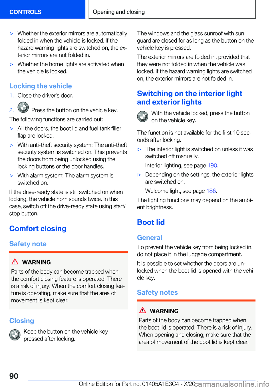 BMW M4 2021  Owners Manual 'x�W�h�e�t�h�e�r��t�h�e��e�x�t�e�r�i�o�r��m�i�r�r�o�r�s��a�r�e��a�u�t�o�m�a�t�i�c�a�l�l�y
�f�o�l�d�e�d��i�n��w�h�e�n��t�h�e��v�e�h�i�c�l�e��i�s��l�o�c�k�e�d�.��I�f��t�h�e
�h�a�z�a�r�d