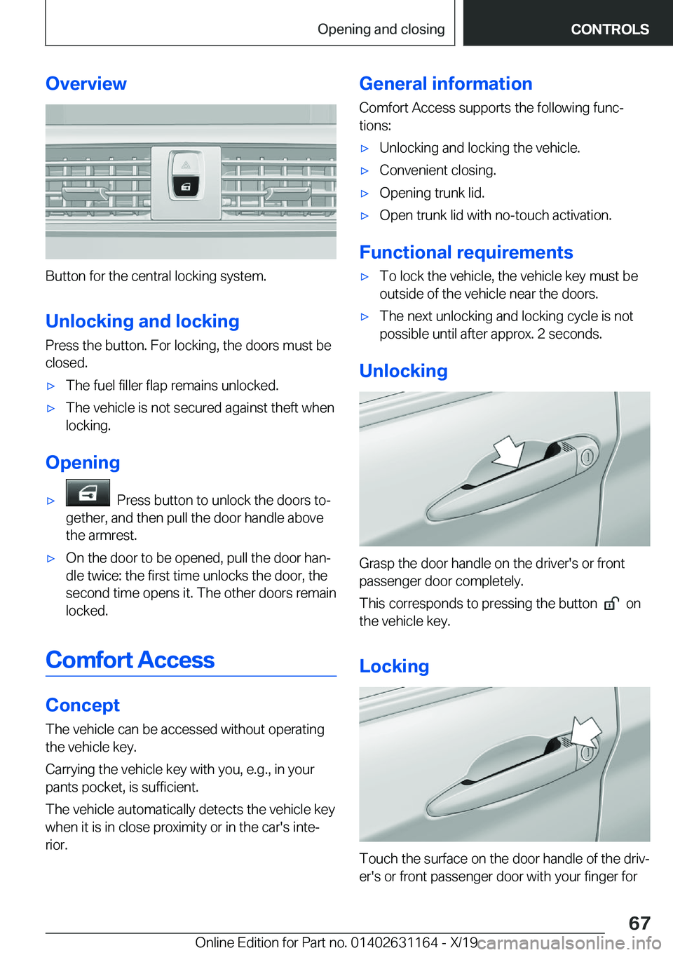 BMW M4 2020  Owners Manual �O�v�e�r�v�i�e�w
�B�u�t�t�o�n��f�o�r��t�h�e��c�e�n�t�r�a�l��l�o�c�k�i�n�g��s�y�s�t�e�m�.�U�n�l�o�c�k�i�n�g��a�n�d��l�o�c�k�i�n�g
�P�r�e�s�s��t�h�e��b�u�t�t�o�n�.��F�o�r��l�o�c�k�i�n�g�,��t