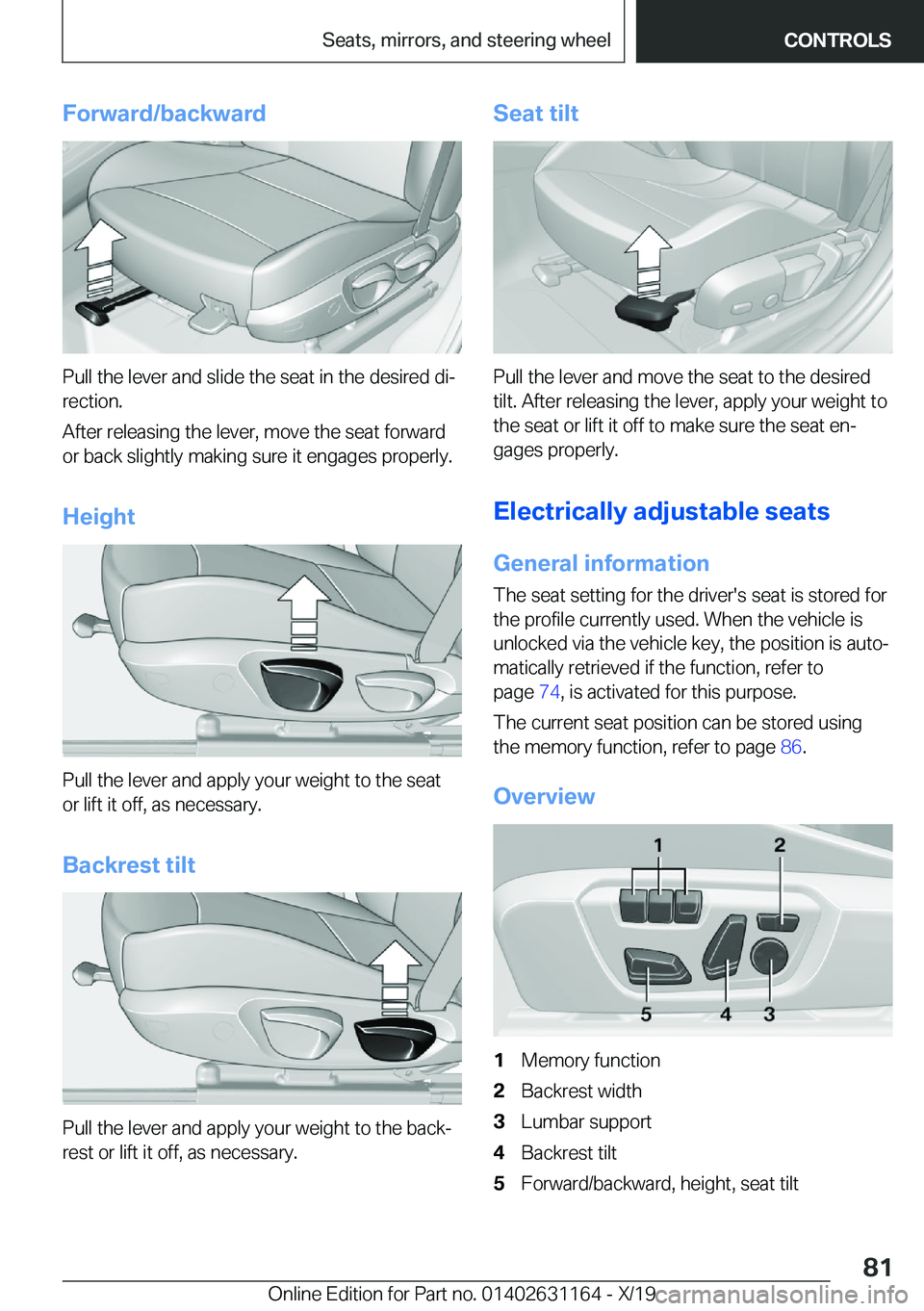 BMW M4 2020  Owners Manual �F�o�r�w�a�r�d�/�b�a�c�k�w�a�r�d
�P�u�l�l��t�h�e��l�e�v�e�r��a�n�d��s�l�i�d�e��t�h�e��s�e�a�t��i�n��t�h�e��d�e�s�i�r�e�d��d�i#j
�r�e�c�t�i�o�n�.
�A�f�t�e�r��r�e�l�e�a�s�i�n�g��t�h�e��l�e�