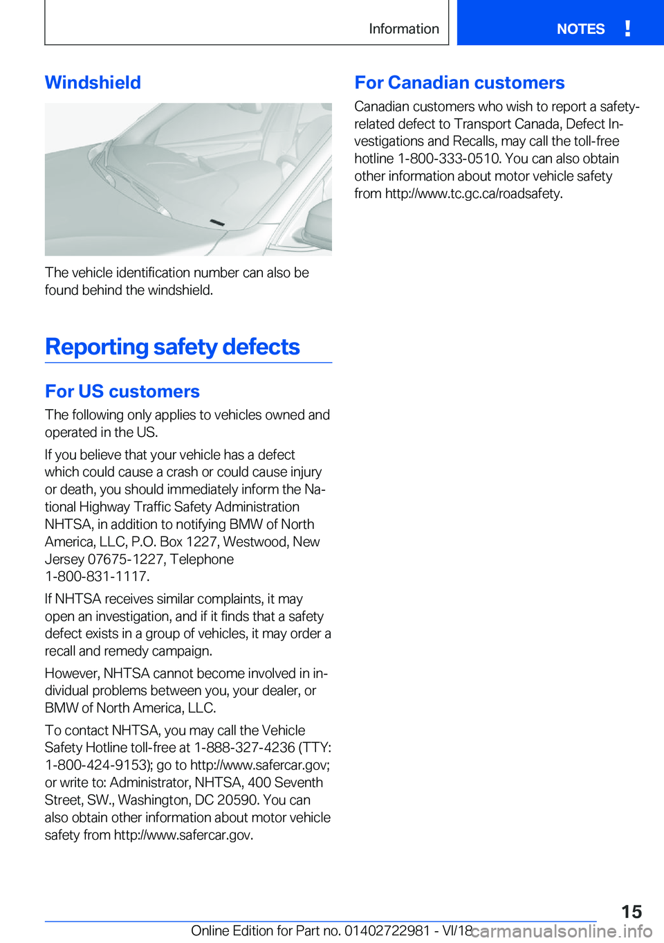 BMW M4 2019  Owners Manual �W�i�n�d�s�h�i�e�l�d
�T�h�e��v�e�h�i�c�l�e��i�d�e�n�t�i�f�i�c�a�t�i�o�n��n�u�m�b�e�r��c�a�n��a�l�s�o��b�e�f�o�u�n�d��b�e�h�i�n�d��t�h�e��w�i�n�d�s�h�i�e�l�d�.
�R�e�p�o�r�t�i�n�g��s�a�f�e�t�y