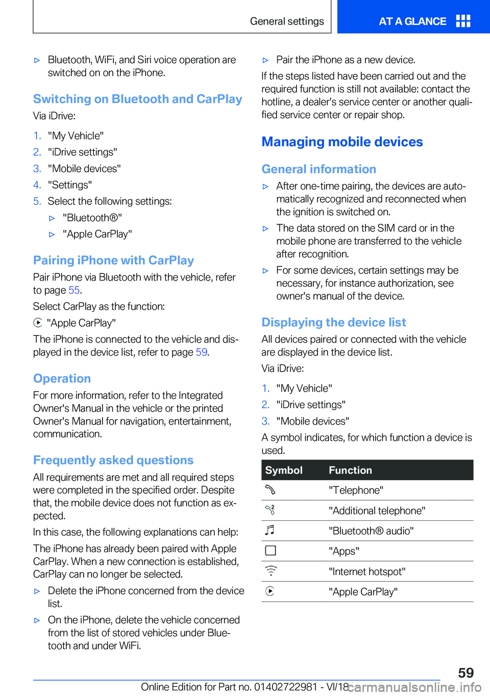 BMW M4 2019  Owners Manual 'x�B�l�u�e�t�o�o�t�h�,��W�i�F�i�,��a�n�d��S�i�r�i��v�o�i�c�e��o�p�e�r�a�t�i�o�n��a�r�e
�s�w�i�t�c�h�e�d��o�n��o�n��t�h�e��i�P�h�o�n�e�.
�S�w�i�t�c�h�i�n�g��o�n��B�l�u�e�t�o�o�t�h��a�n