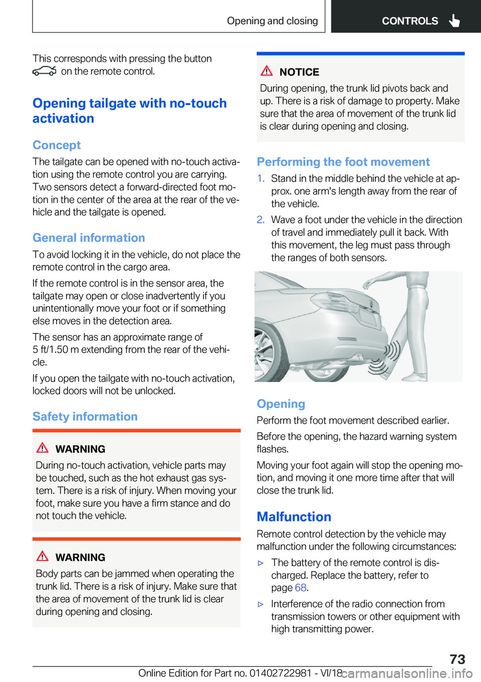 BMW M4 2019  Owners Manual �T�h�i�s��c�o�r�r�e�s�p�o�n�d�s��w�i�t�h��p�r�e�s�s�i�n�g��t�h�e��b�u�t�t�o�n�
���o�n��t�h�e��r�e�m�o�t�e��c�o�n�t�r�o�l�.
�O�p�e�n�i�n�g��t�a�i�l�g�a�t�e��w�i�t�h��n�o�-�t�o�u�c�h
�a�c�