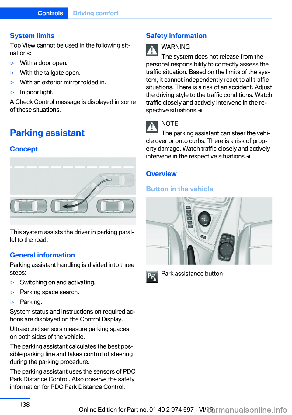 BMW M4 2017  Owners Manual �S�y�s�t�e�m��l�i�m�i�t�s
�T�o�p� �V�i�e�w� �c�a�n�n�o�t� �b�e� �u�s�e�d� �i�n� �t�h�e� �f�o�l�l�o�w�i�n�g� �s�i�tj
�u�a�t�i�o�n�s�:'y�W�i�t�h� �a� �d�o�o�r� �o�p�e�n�.'y�W�i�t�h� �t�h�e� �t