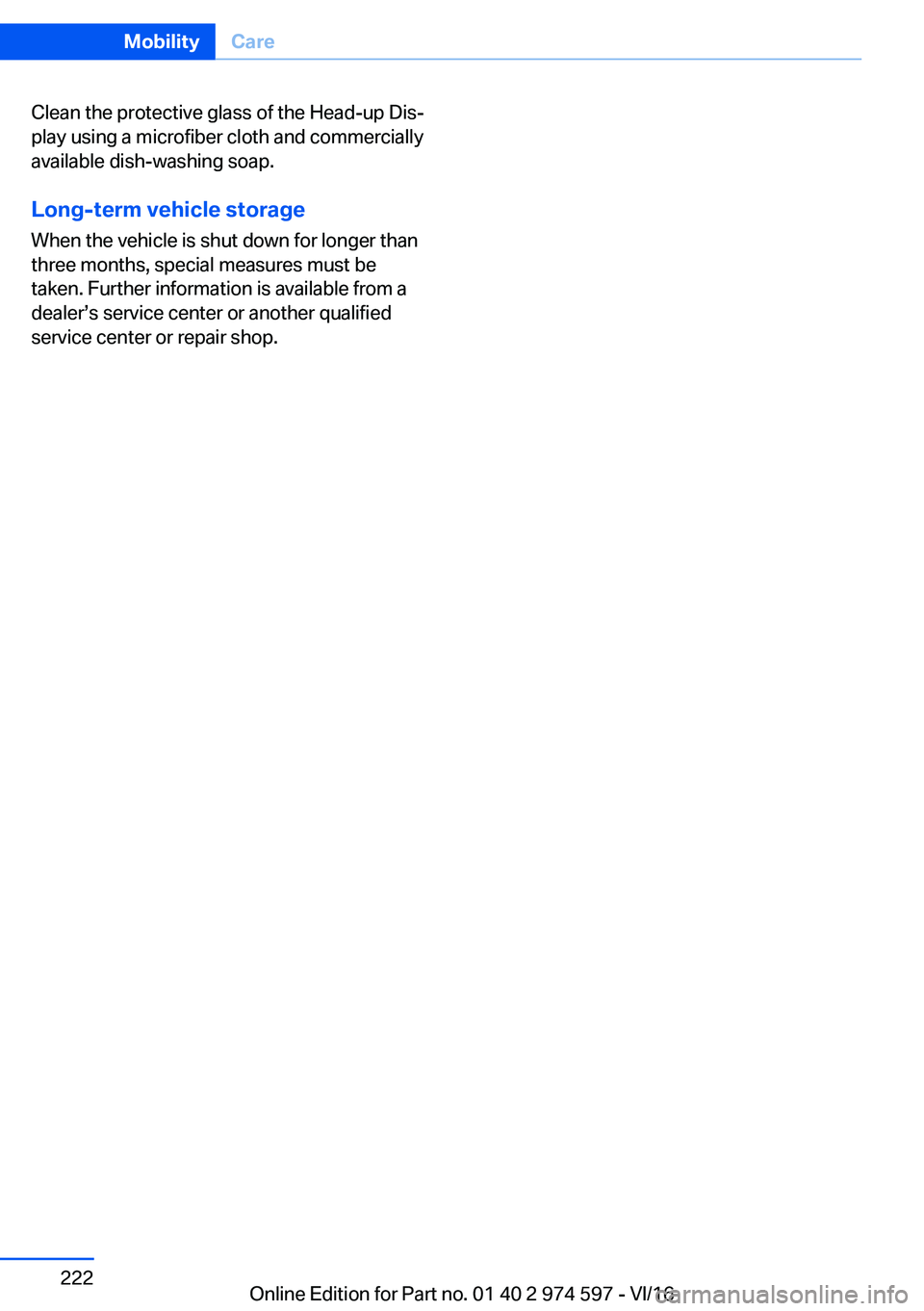 BMW M4 2017  Owners Manual �C�l�e�a�n� �t�h�e� �p�r�o�t�e�c�t�i�v�e� �g�l�a�s�s� �o�f� �t�h�e� �H�e�a�d�-�u�p� �D�i�sj
�p�l�a�y� �u�s�i�n�g� �a� �m�i�c�r�o�f�i�b�e�r� �c�l�o�t�h� �a�n�d� �c�o�m�m�e�r�c�i�a�l�l�y
�a�v�a�i�l�a�b