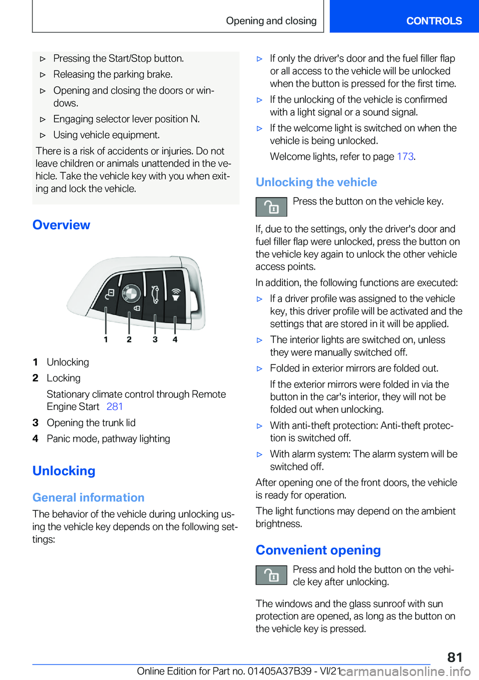 BMW M5 2022  Owners Manual 'x�P�r�e�s�s�i�n�g��t�h�e��S�t�a�r�t�/�S�t�o�p��b�u�t�t�o�n�.'x�R�e�l�e�a�s�i�n�g��t�h�e��p�a�r�k�i�n�g��b�r�a�k�e�.'x�O�p�e�n�i�n�g��a�n�d��c�l�o�s�i�n�g��t�h�e��d�o�o�r�s��o�r