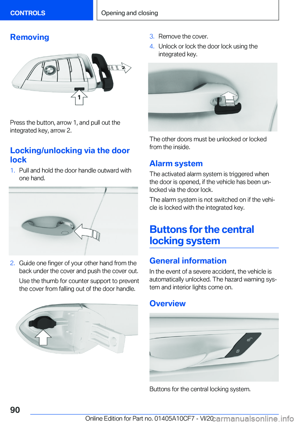 BMW M5 2021  Owners Manual �R�e�m�o�v�i�n�g
�P�r�e�s�s��t�h�e��b�u�t�t�o�n�,��a�r�r�o�w��1�,��a�n�d��p�u�l�l��o�u�t��t�h�e
�i�n�t�e�g�r�a�t�e�d��k�e�y�,��a�r�r�o�w��2�.
�L�o�c�k�i�n�g�/�u�n�l�o�c�k�i�n�g��v�i�a��t�