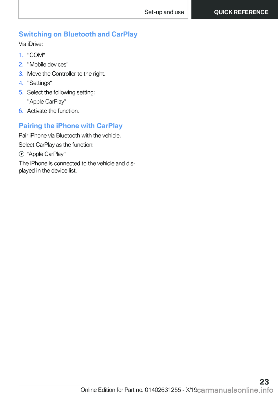 BMW M5 2020  Owners Manual �S�w�i�t�c�h�i�n�g��o�n��B�l�u�e�t�o�o�t�h��a�n�d��C�a�r�P�l�a�y�V�i�a��i�D�r�i�v�e�:�1�.�"�C�O�M�"�2�.�"�M�o�b�i�l�e��d�e�v�i�c�e�s�"�3�.�M�o�v�e��t�h�e��C�o�n�t�r�o�l�l�e�r�
