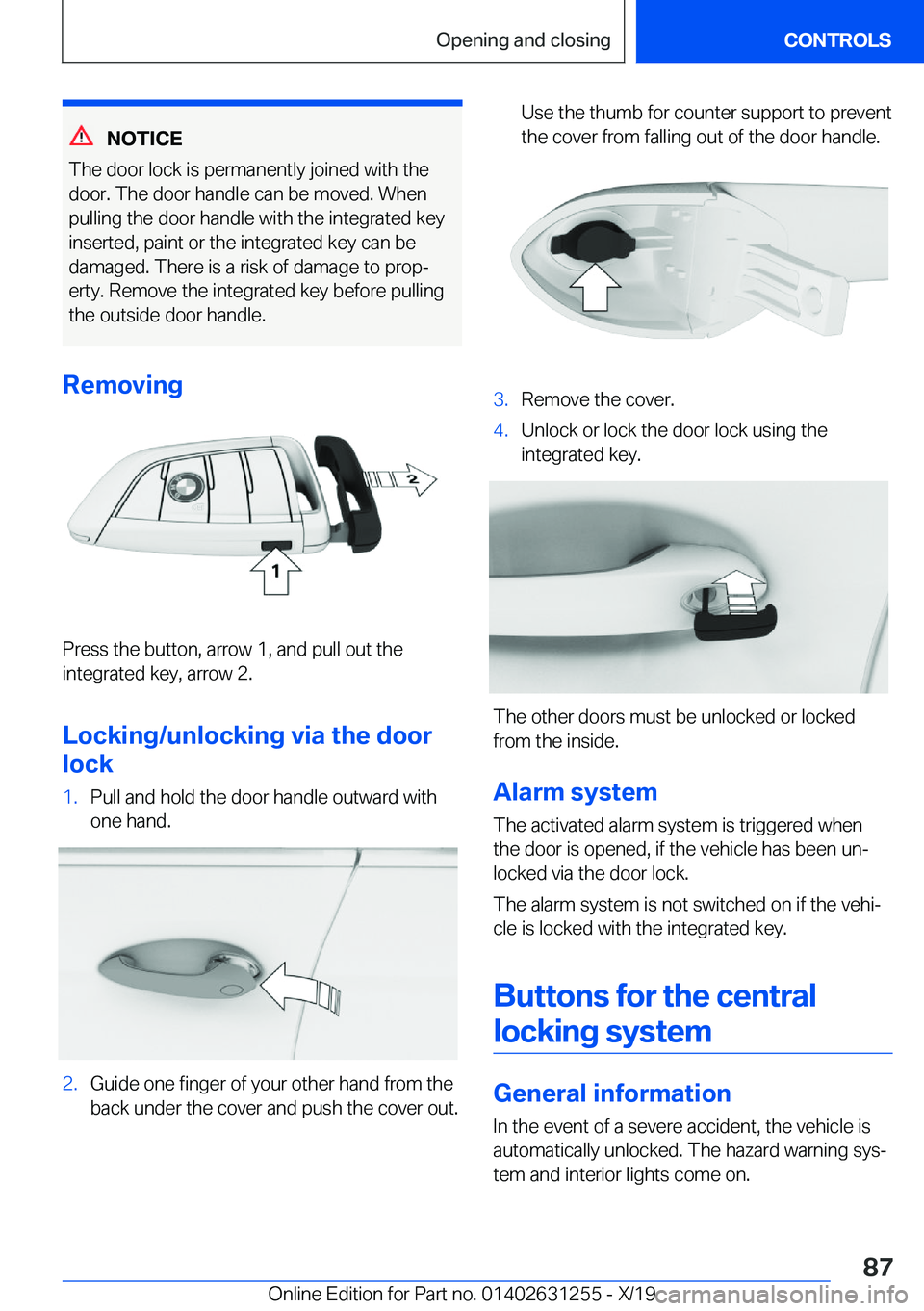 BMW M5 2020  Owners Manual �N�O�T�I�C�E
�T�h�e��d�o�o�r��l�o�c�k��i�s��p�e�r�m�a�n�e�n�t�l�y��j�o�i�n�e�d��w�i�t�h��t�h�e
�d�o�o�r�.��T�h�e��d�o�o�r��h�a�n�d�l�e��c�a�n��b�e��m�o�v�e�d�.��W�h�e�n �p�u�l�l�i�n�g��