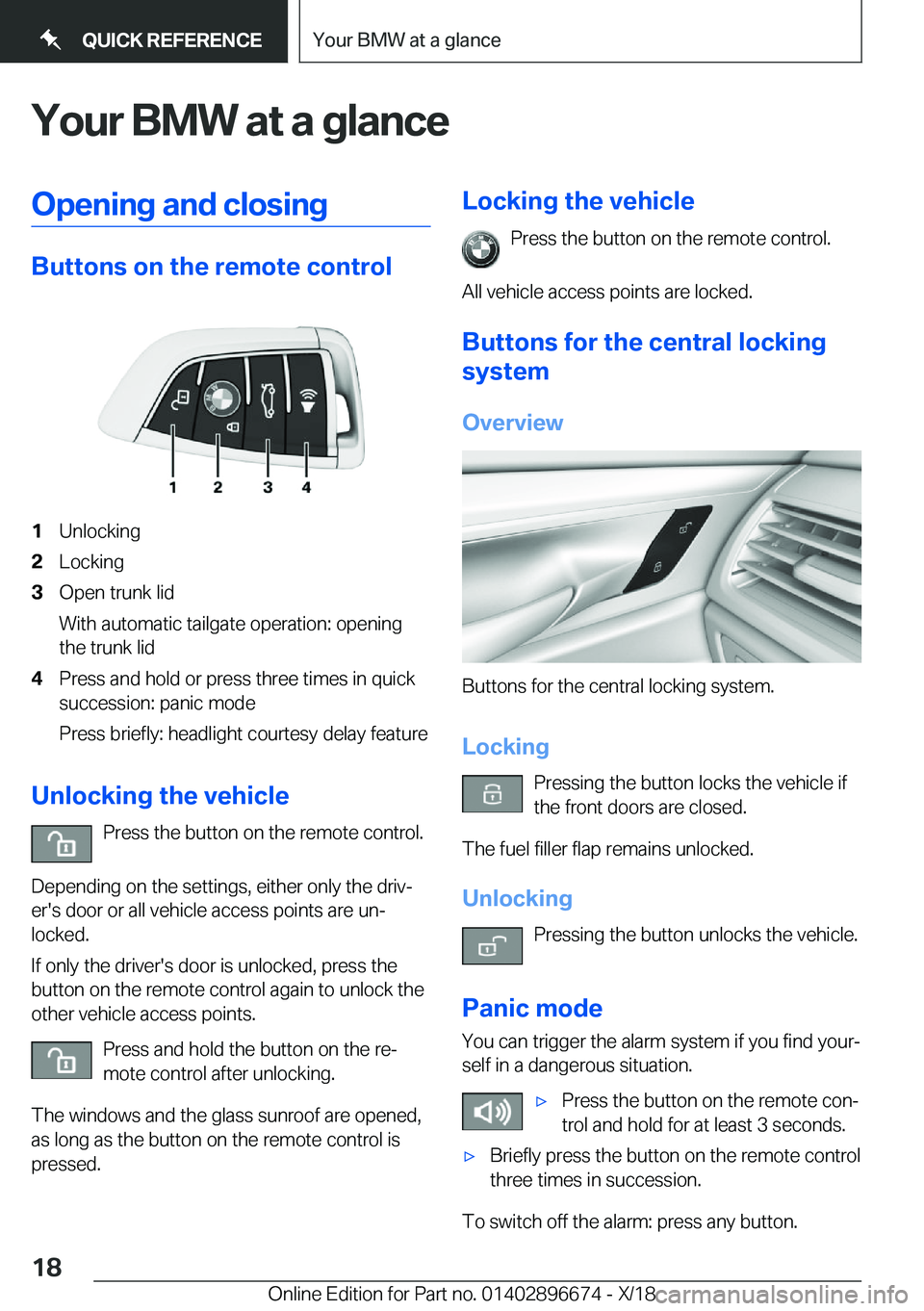 BMW M5 2019  Owners Manual �Y�o�u�r��B�M�W��a�t��a��g�l�a�n�c�e�O�p�e�n�i�n�g��a�n�d��c�l�o�s�i�n�g
�B�u�t�t�o�n�s��o�n��t�h�e��r�e�m�o�t�e��c�o�n�t�r�o�l
�1�U�n�l�o�c�k�i�n�g�2�L�o�c�k�i�n�g�3�O�p�e�n��t�r�u�n�k��l