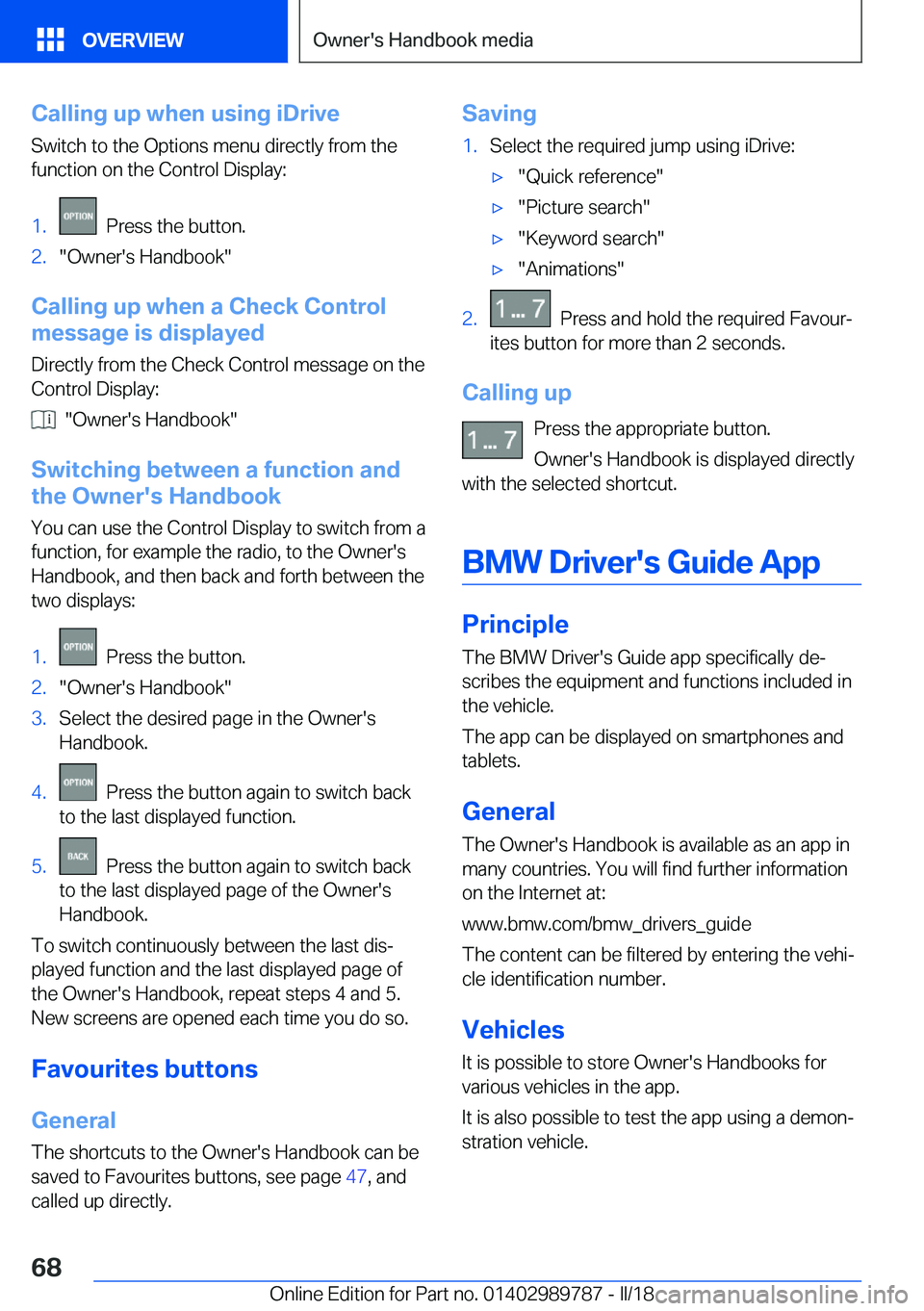 BMW M5 2018  Owners Manual �C�a�l�l�i�n�g��u�p��w�h�e�n��u�s�i�n�g��i�D�r�i�v�e�S�w�i�t�c�h��t�o��t�h�e��O�p�t�i�o�n�s��m�e�n�u��d�i�r�e�c�t�l�y��f�r�o�m��t�h�e
�f�u�n�c�t�i�o�n��o�n��t�h�e��C�o�n�t�r�o�l��D�i�s�
