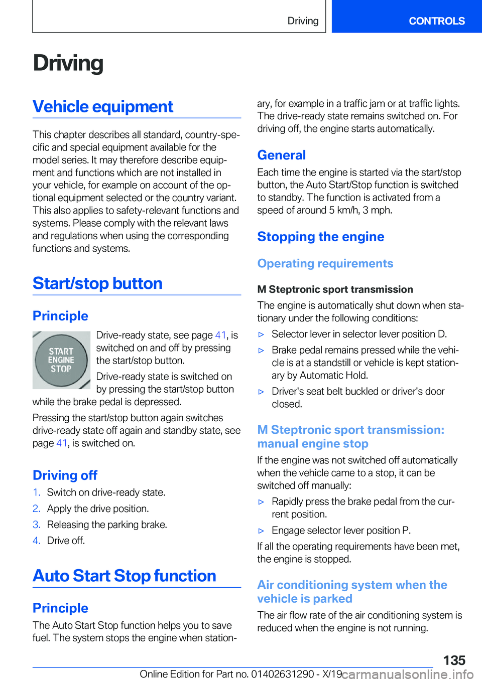 BMW M8 2020  Owners Manual �D�r�i�v�i�n�g�V�e�h�i�c�l�e��e�q�u�i�p�m�e�n�t
�T�h�i�s��c�h�a�p�t�e�r��d�e�s�c�r�i�b�e�s��a�l�l��s�t�a�n�d�a�r�d�,��c�o�u�n�t�r�y�-�s�p�ej�c�i�f�i�c��a�n�d��s�p�e�c�i�a�l��e�q�u�i�p�m�e�n�